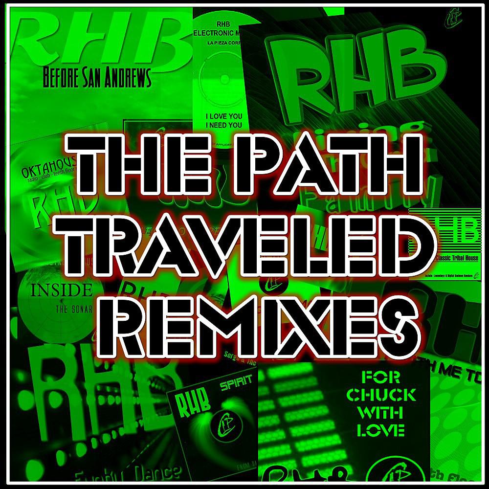 Постер альбома The Path Traveled Remixes