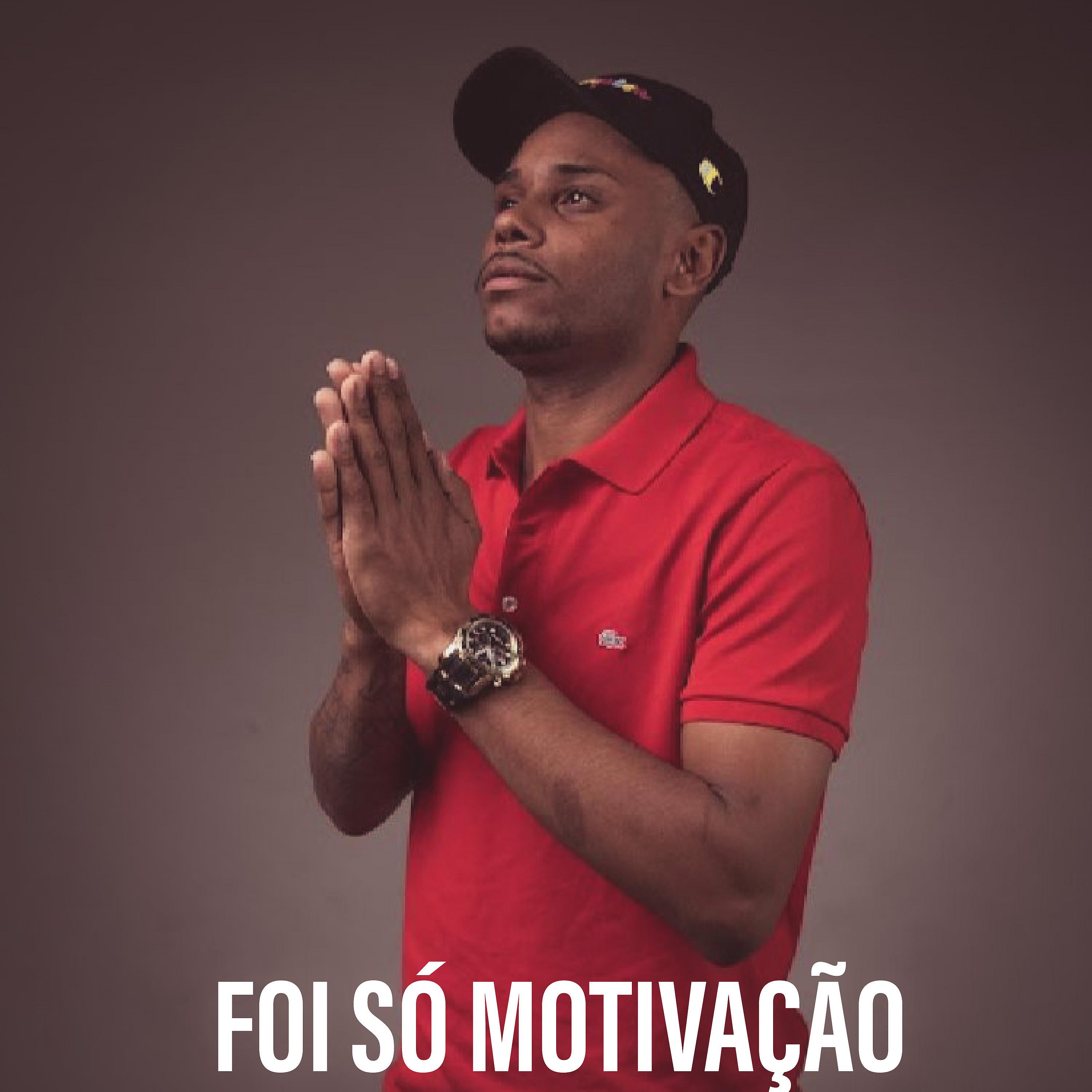 Постер альбома Foi Só Motivação