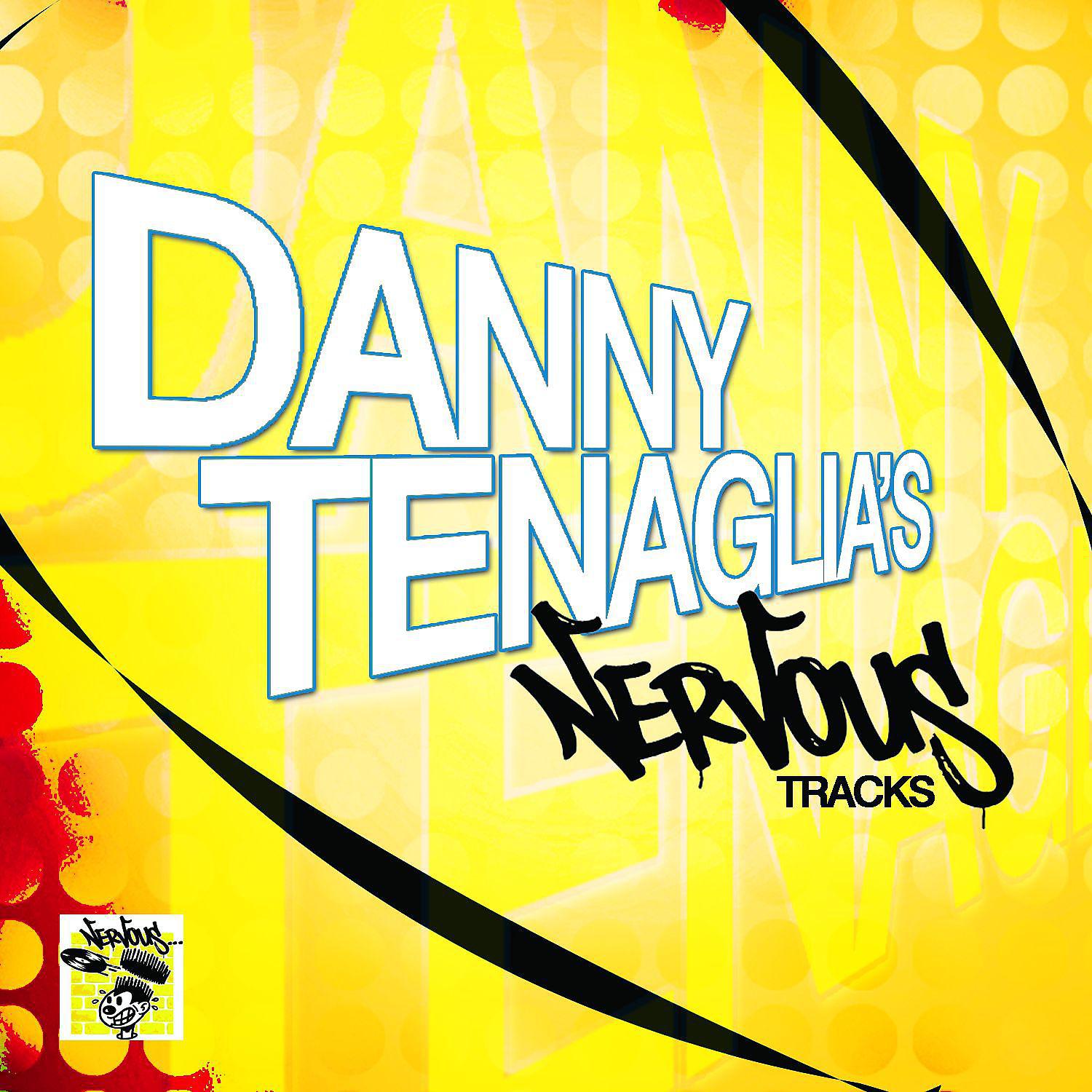 Постер альбома Danny Tenaglia's Nervous Tracks