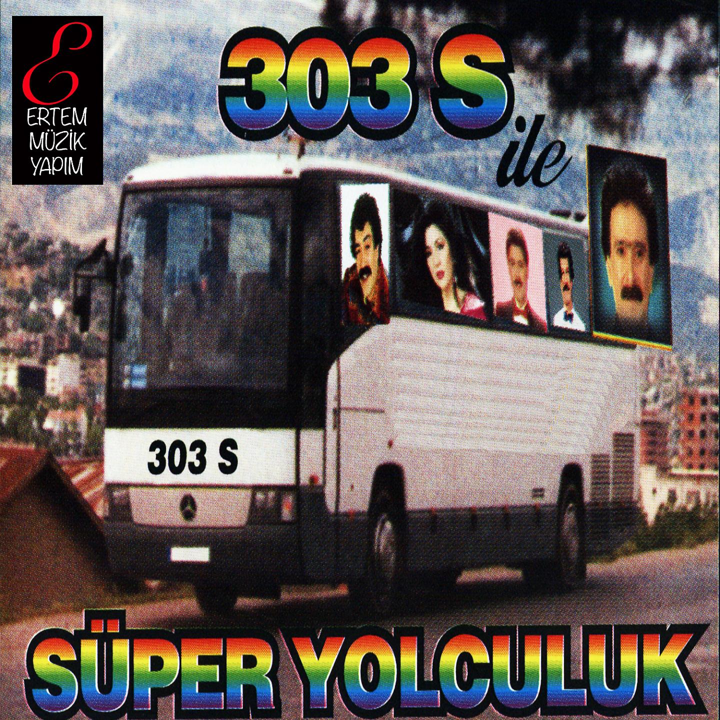 Постер альбома 303 S ile Süper Yolculuk