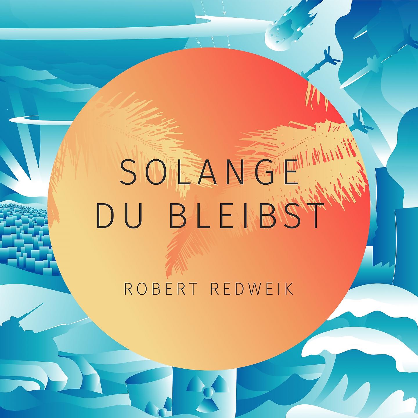Постер альбома Solange Du bleibst