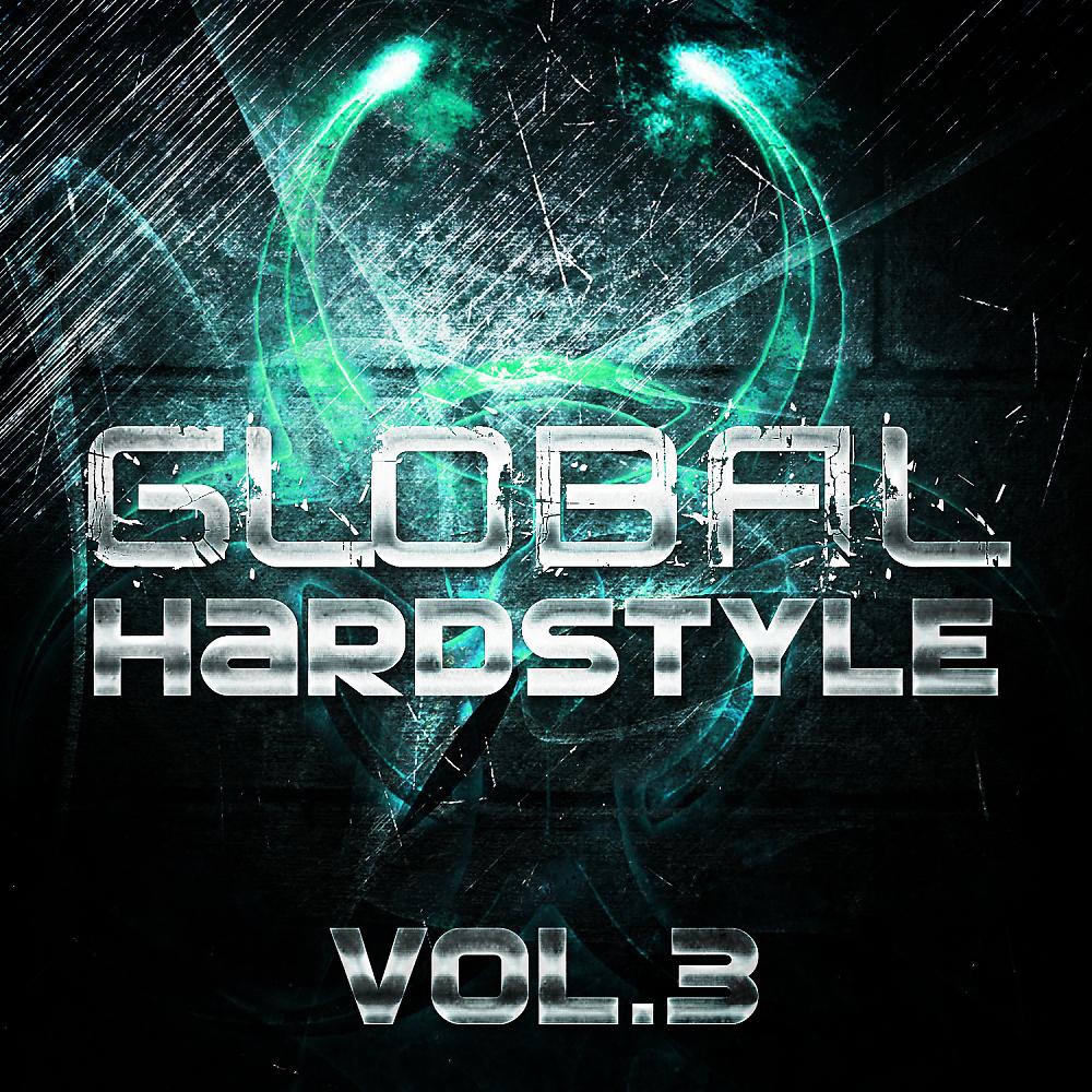 Постер альбома Global Hardstyle, Vol. 3