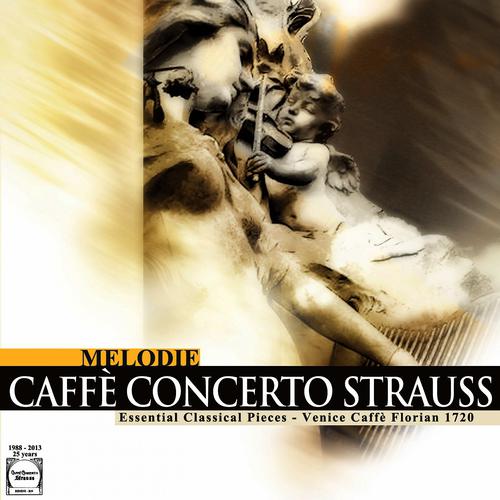 Постер альбома Caffè Concerto Strauss: Melodie