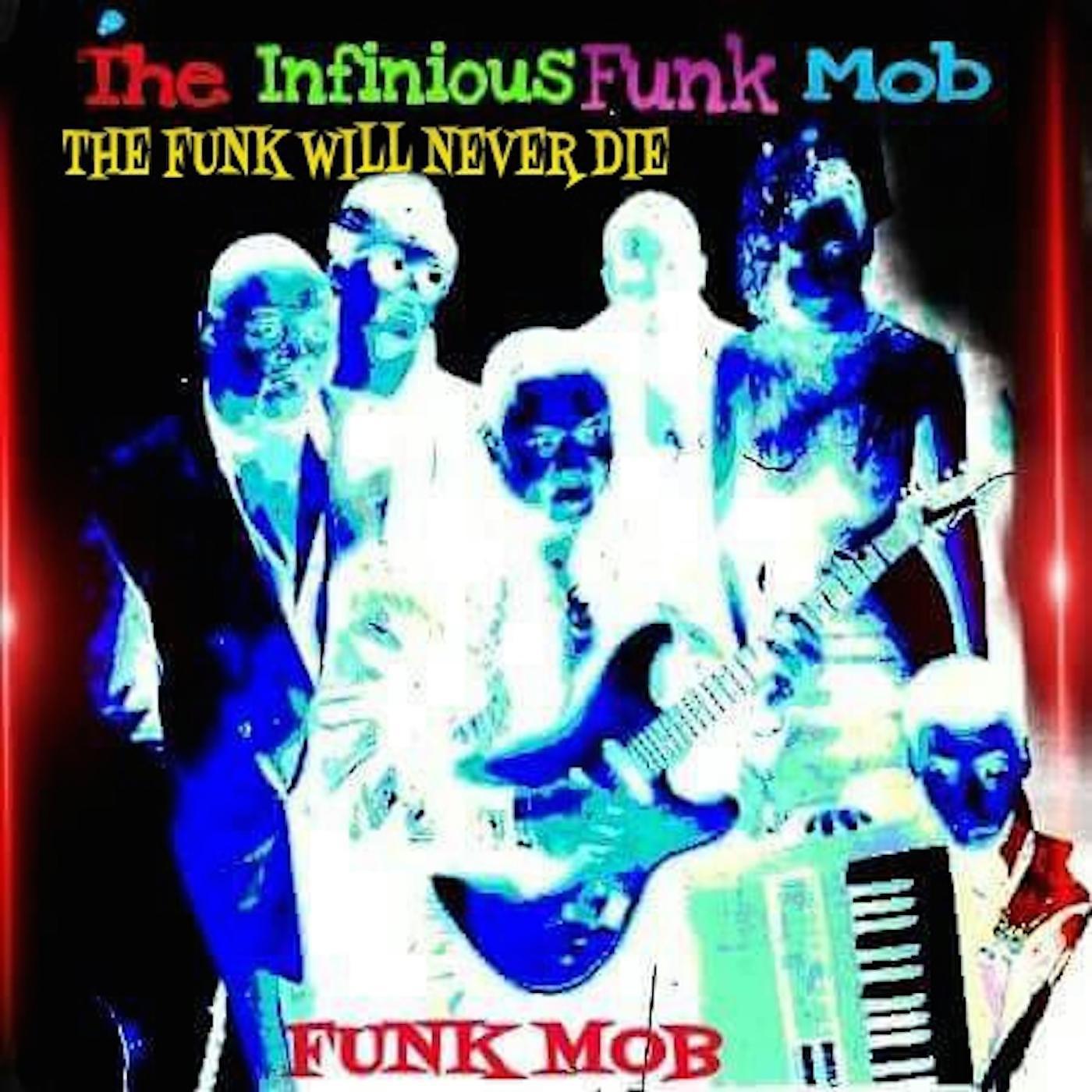 Постер альбома The Funk Will Never Die