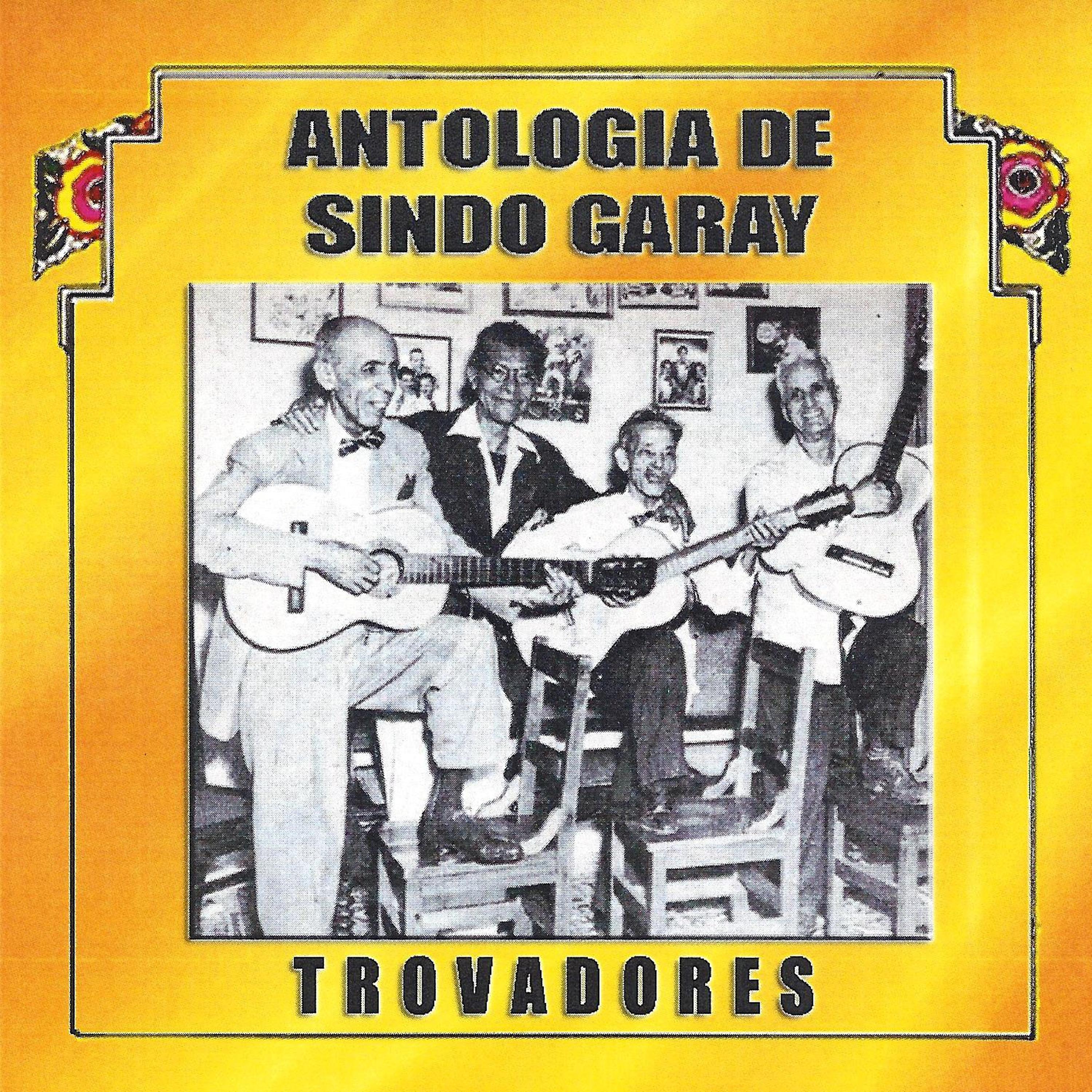 Постер альбома Antología de Sindo Garay: Trovadores