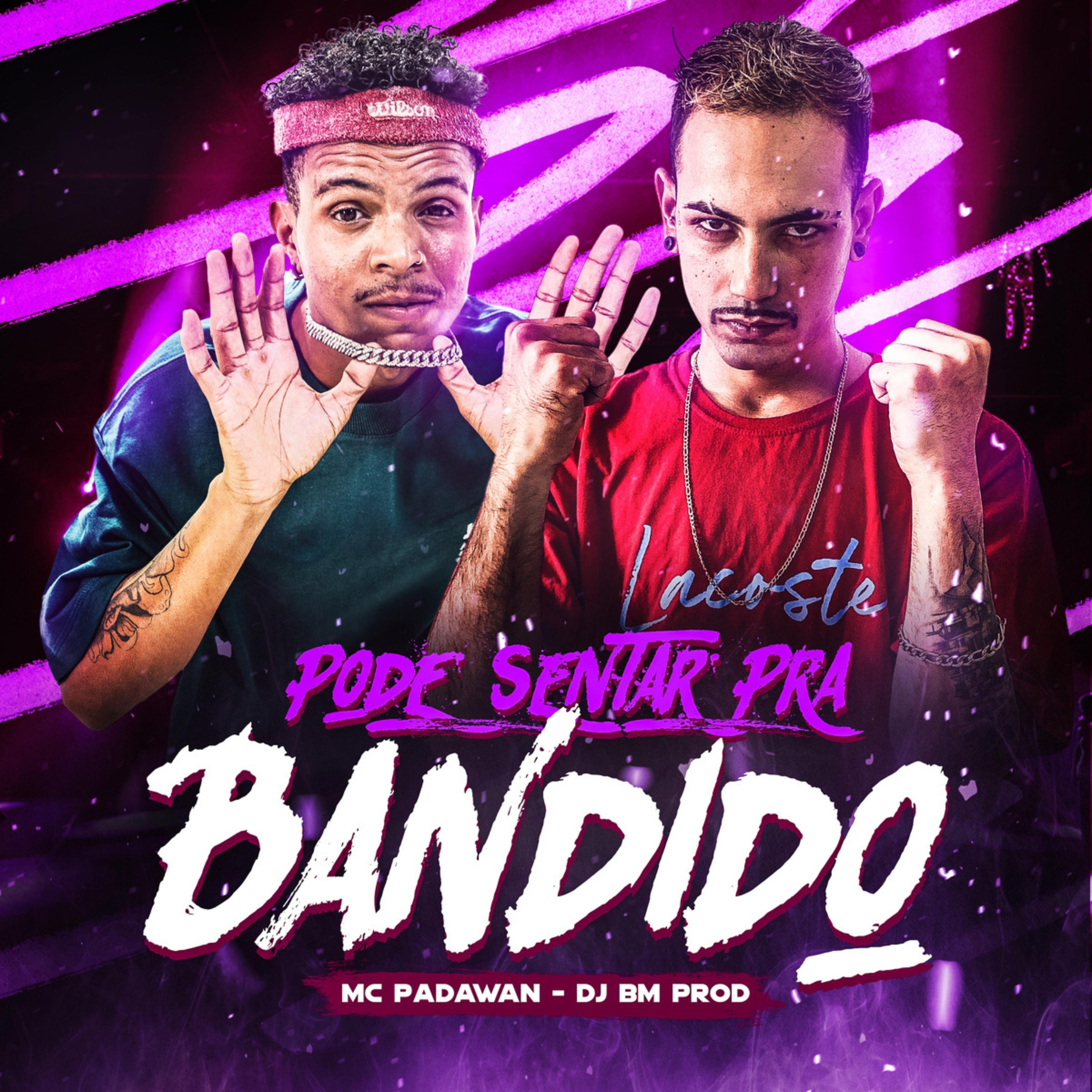 Постер альбома Pode Sentar Pra Bandido
