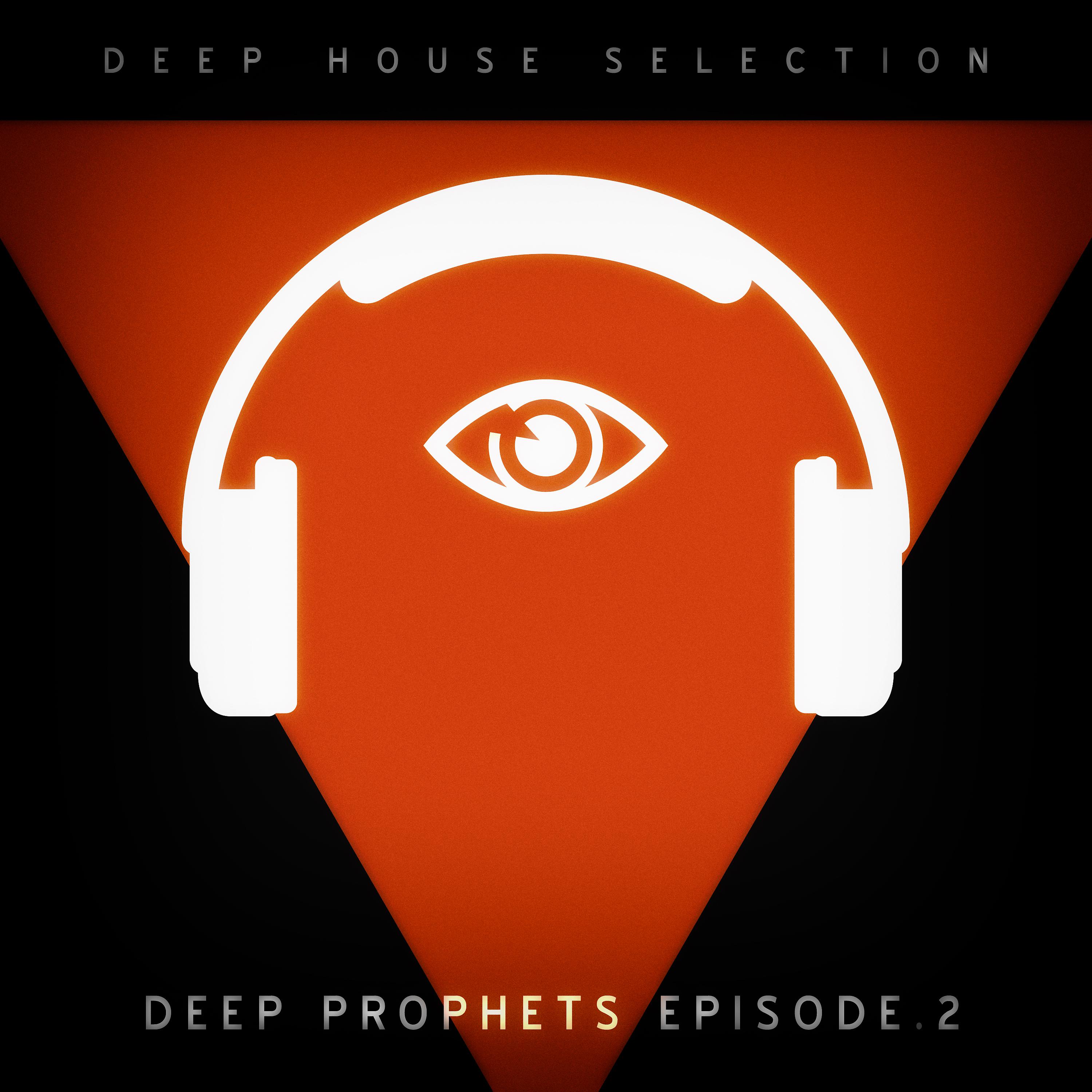 Постер альбома Deep Prophets - Episode 2