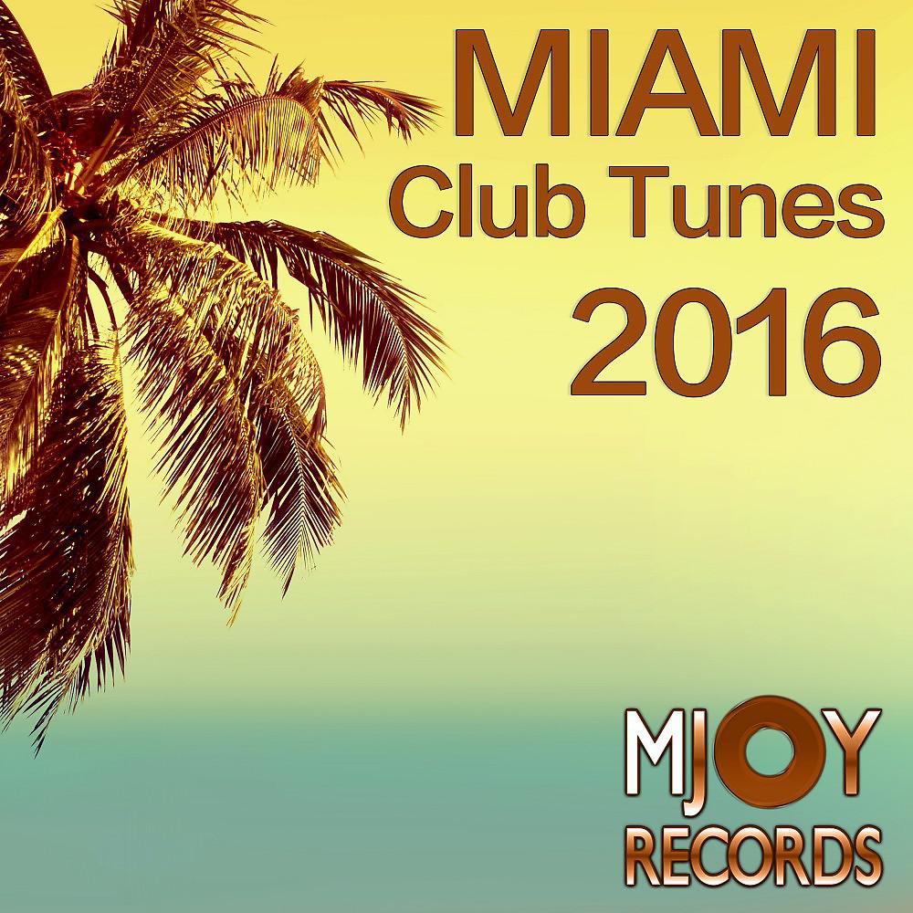 Постер альбома Miami Club Tunes 2016