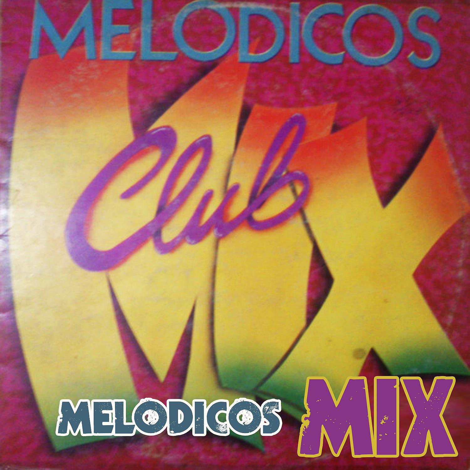 Постер альбома Melódicos Club Mix