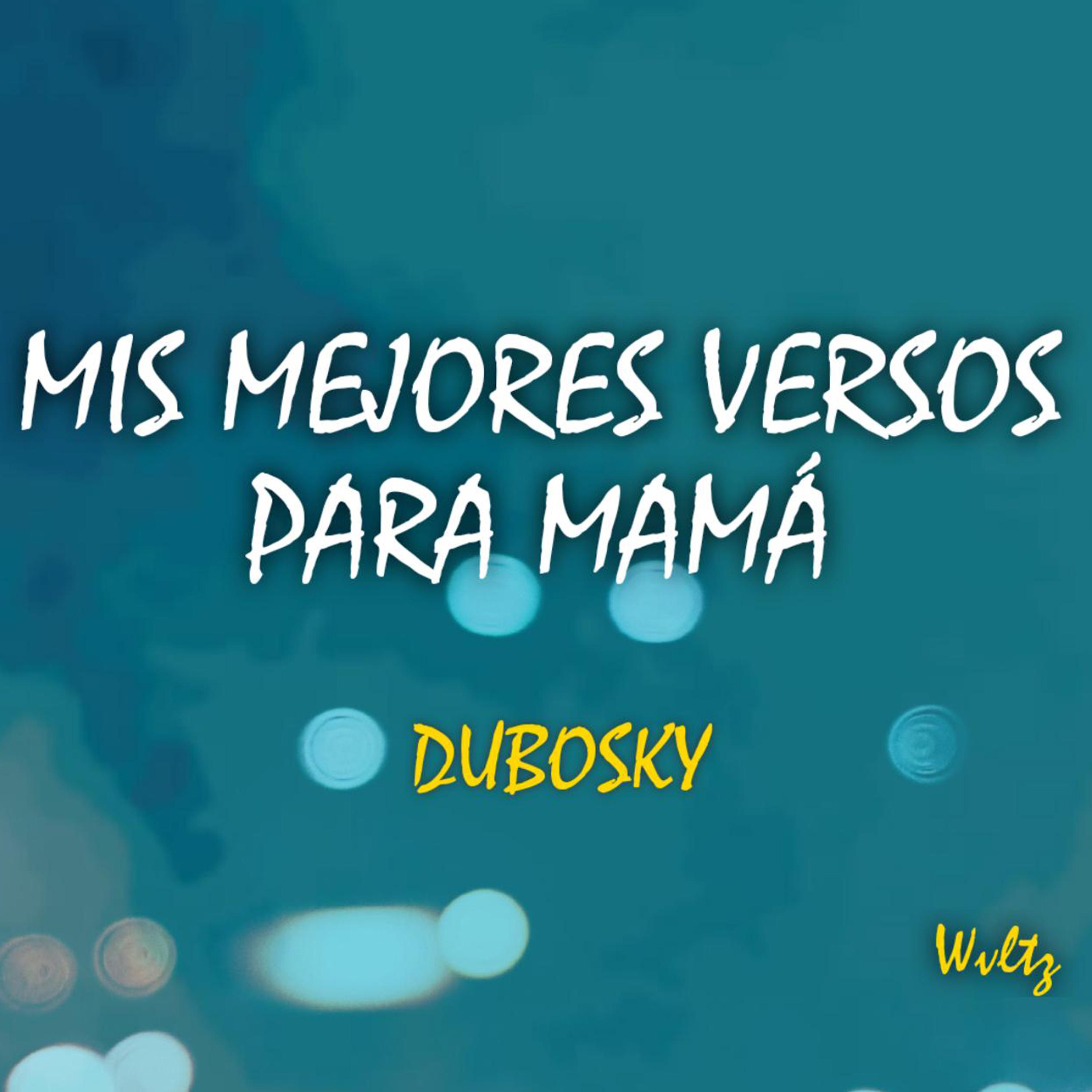 Постер альбома Mis Mejores Versos Para Mamá