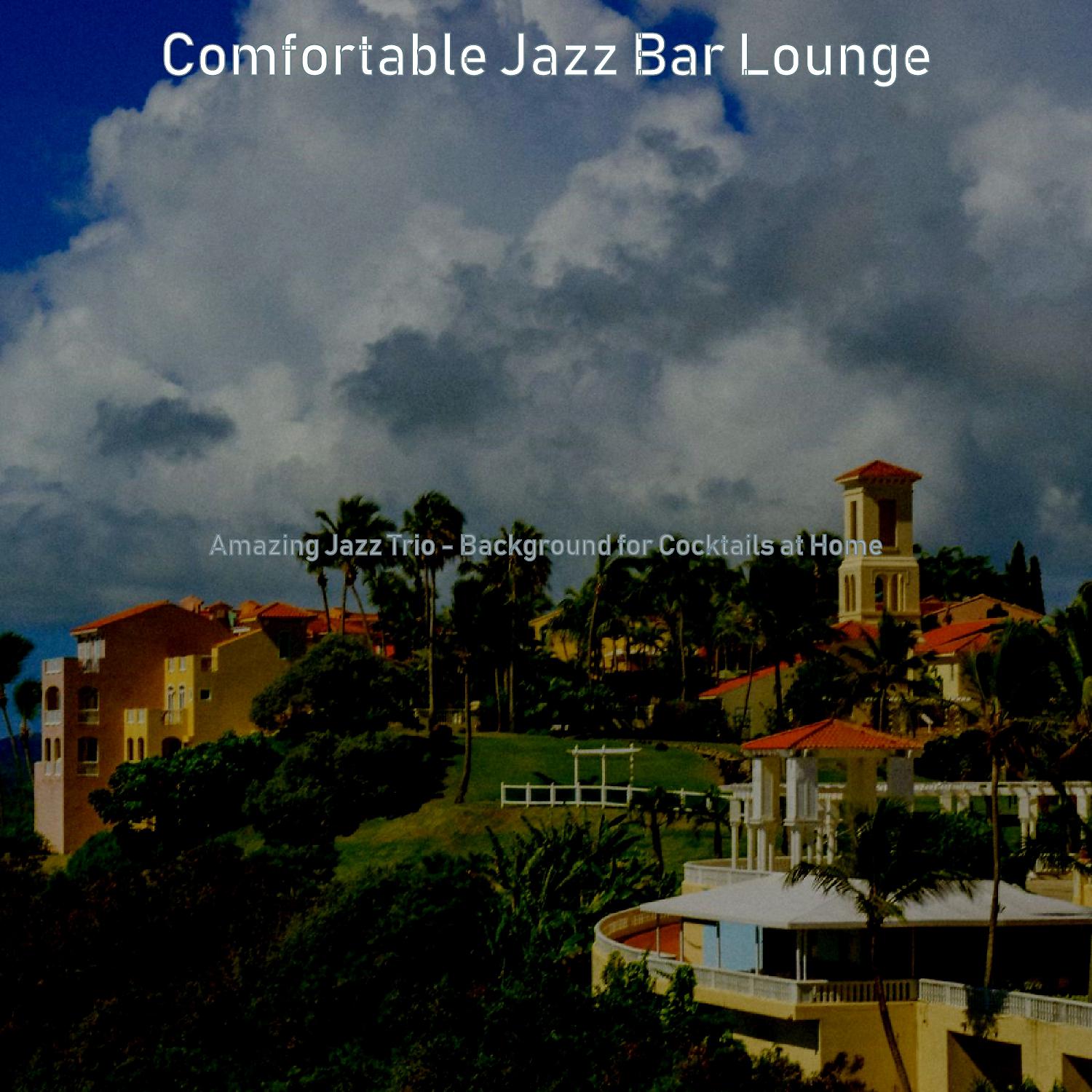 Постер альбома Amazing Jazz Trio - Background for Cocktails at Home