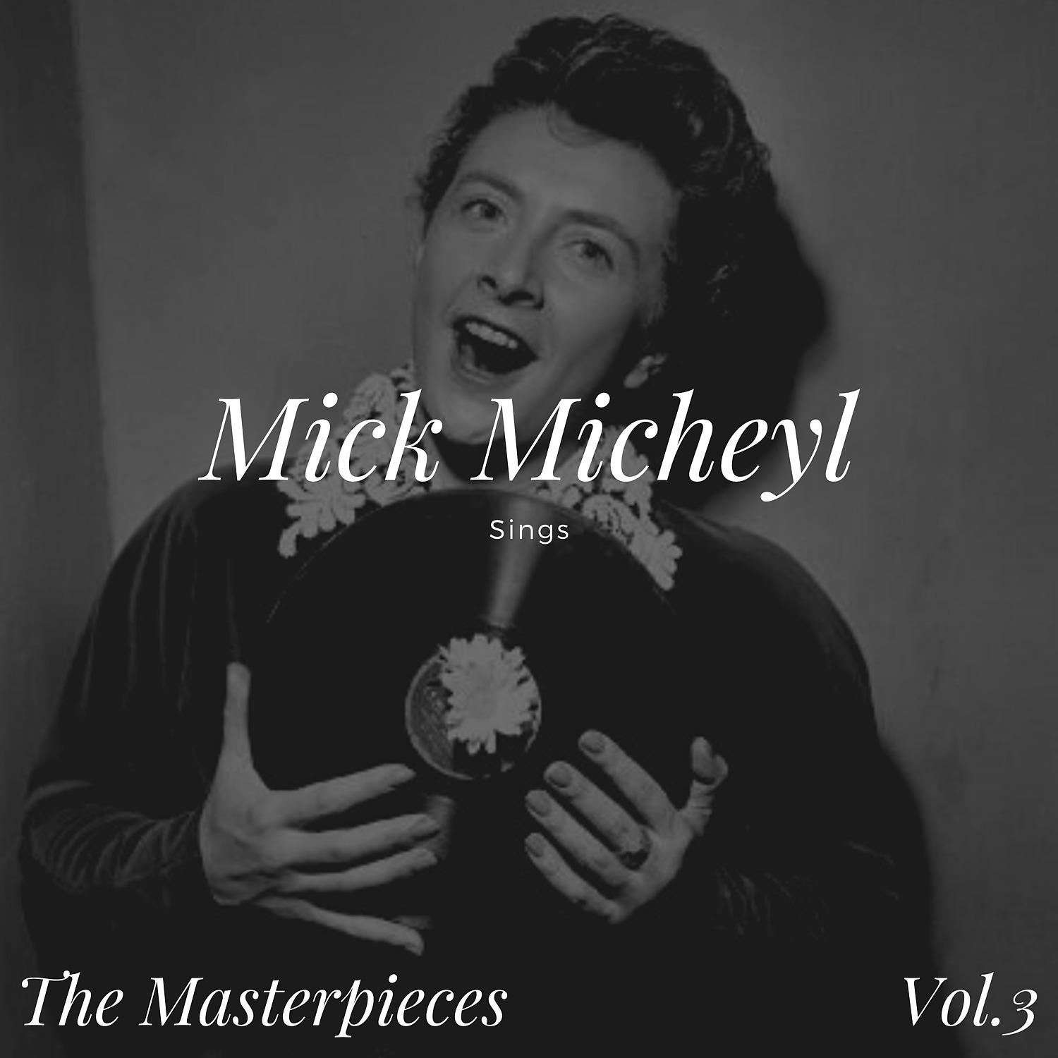 Постер альбома Mick Micheyl - The Masterpieces, Vol. 3
