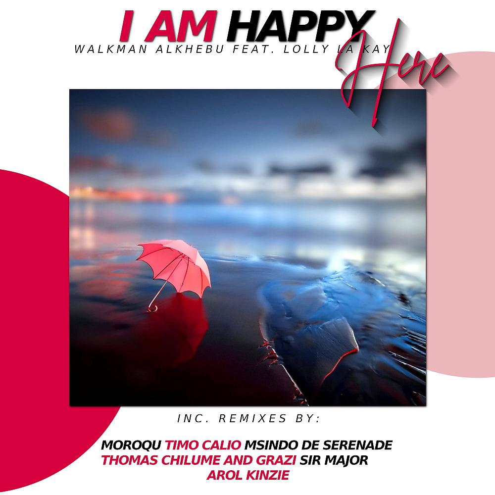 Постер альбома I am happy here (Remix Edition)