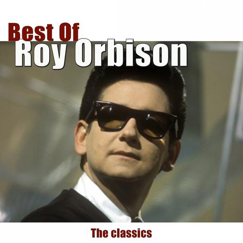 Постер альбома Best of Roy Orbison (The Classics)