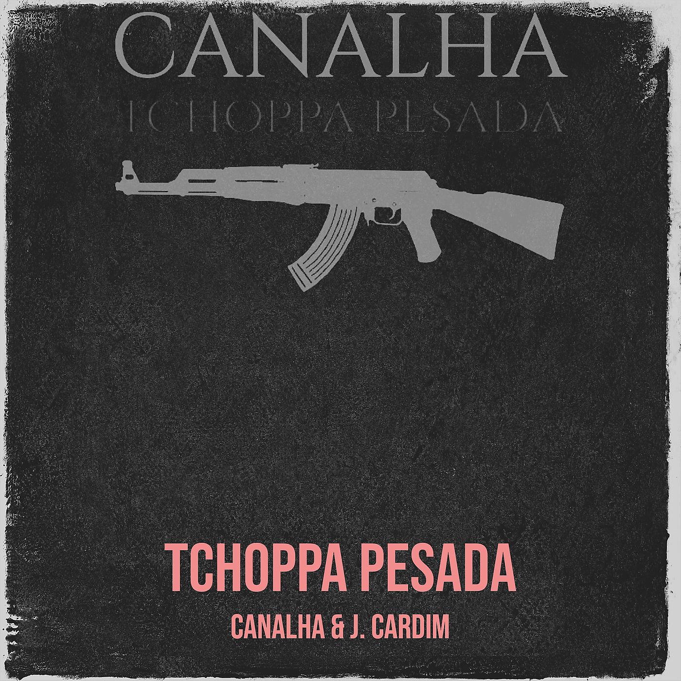 Постер альбома Tchoppa Pesada