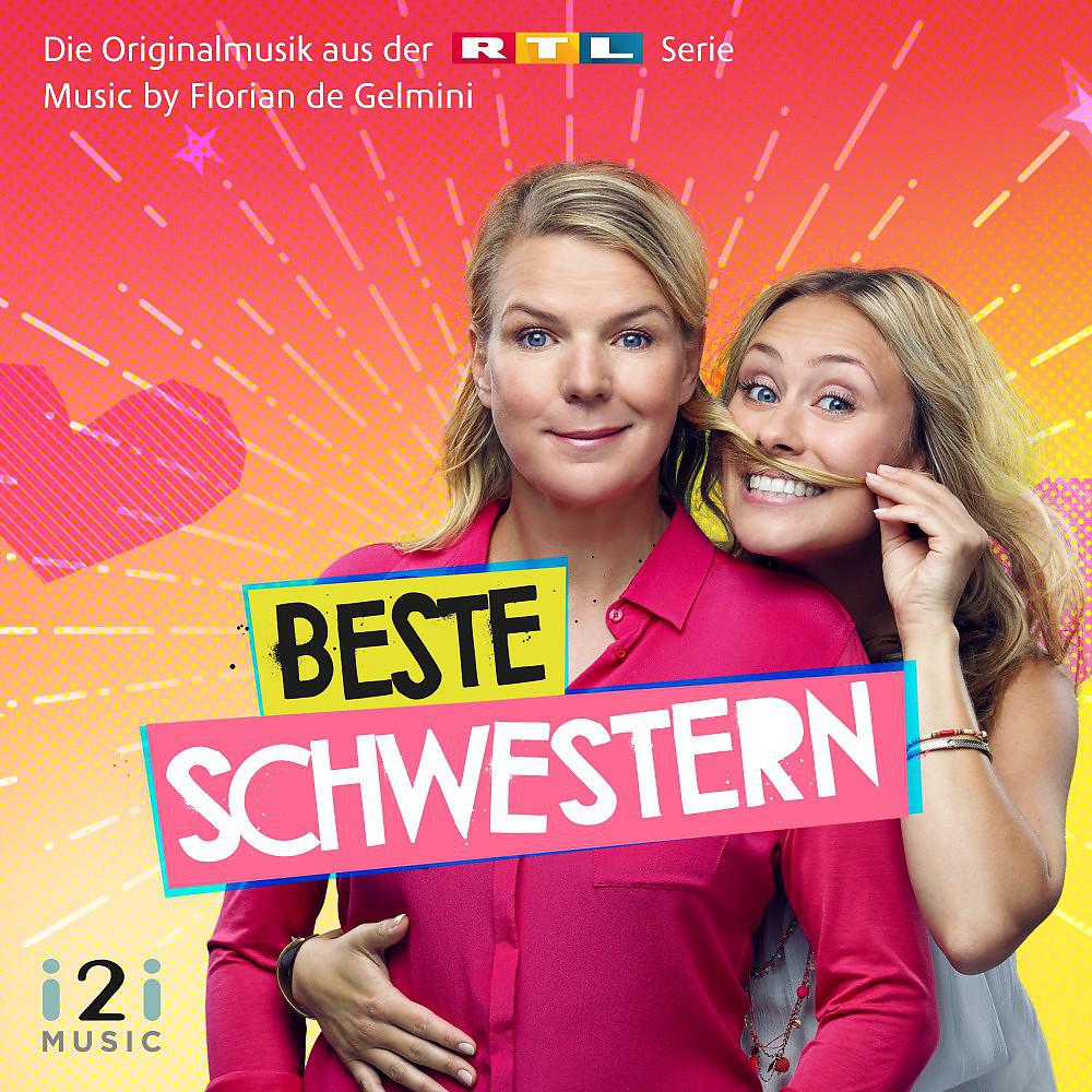 Постер альбома Beste Schwestern (Die Originalmusik aus der RTL Serie)