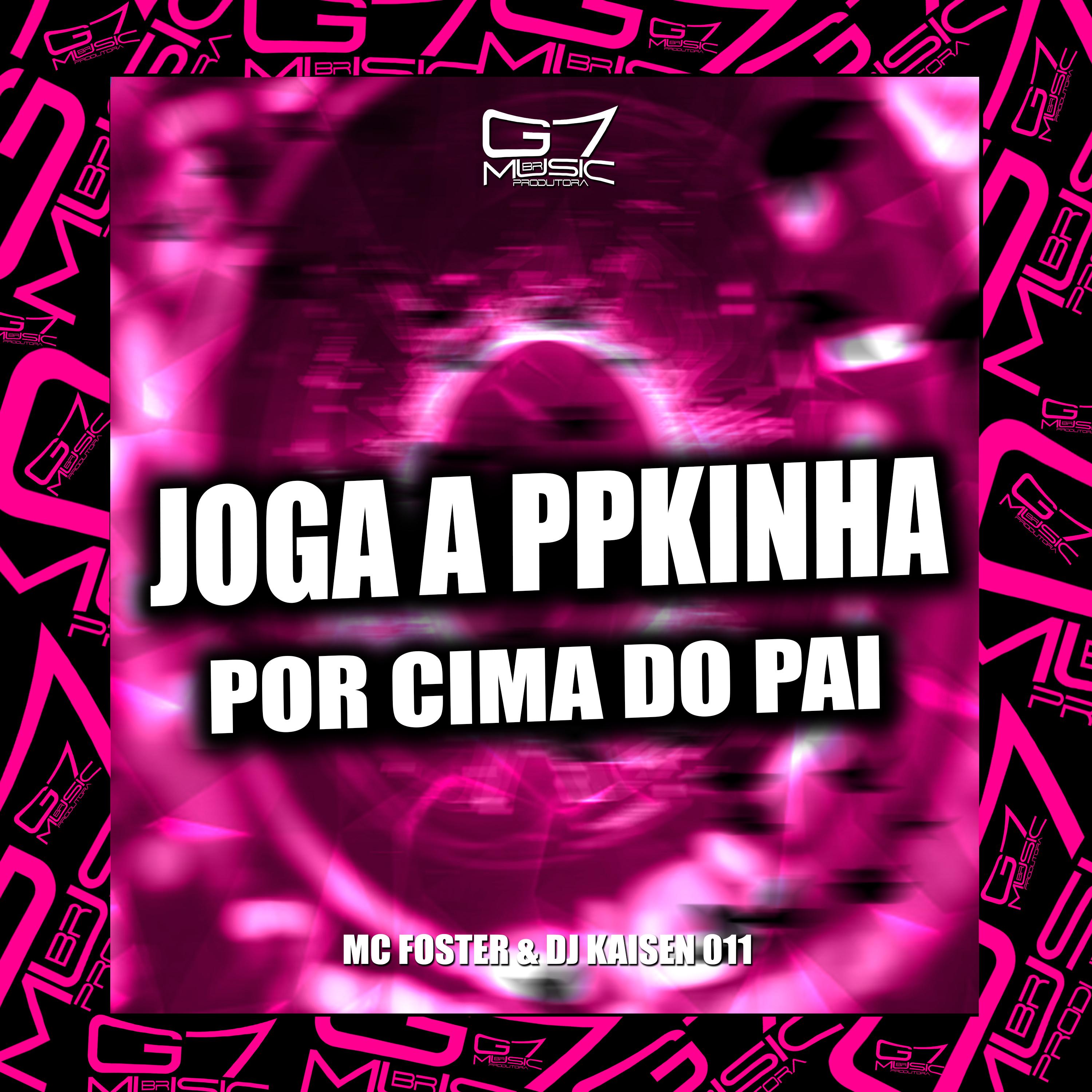 Постер альбома Joga a Ppkinha por Cima do Pai
