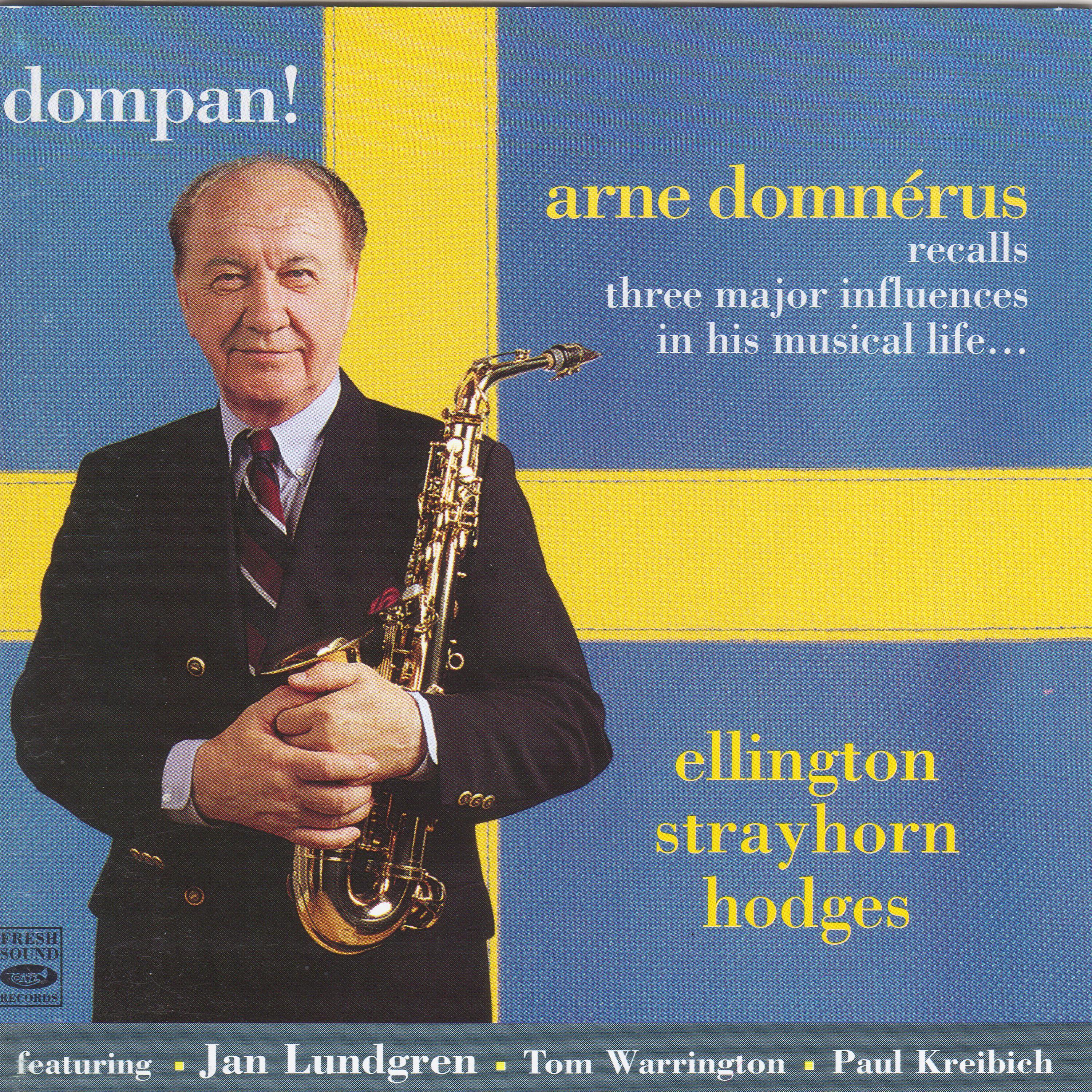 Постер альбома Dompan! Arne Domnérus Recalls Three Major Influences in His Musical Life... Ellington, Strayhorn, Hodges