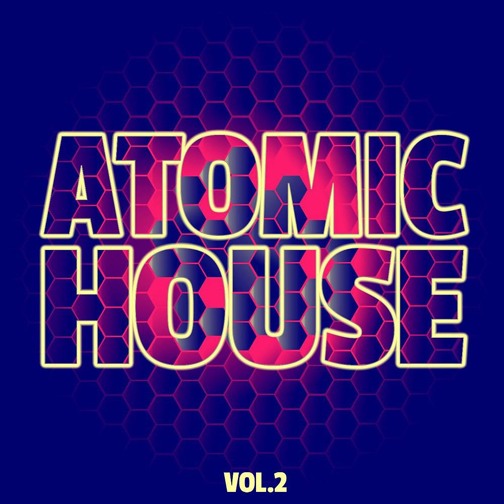 Постер альбома Atomic House, Vol. 2