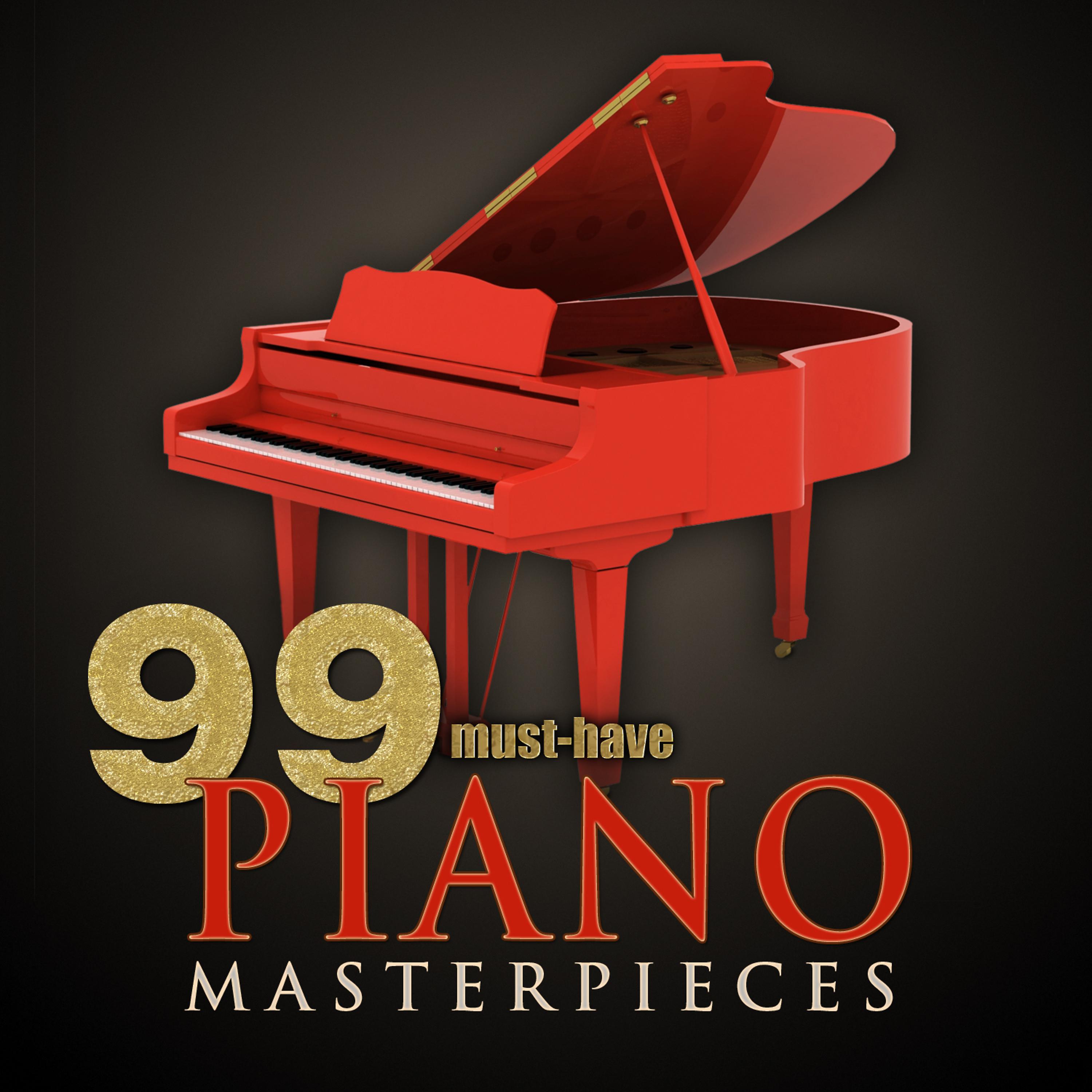 Постер альбома 99 Must-Have Piano Masterpieces