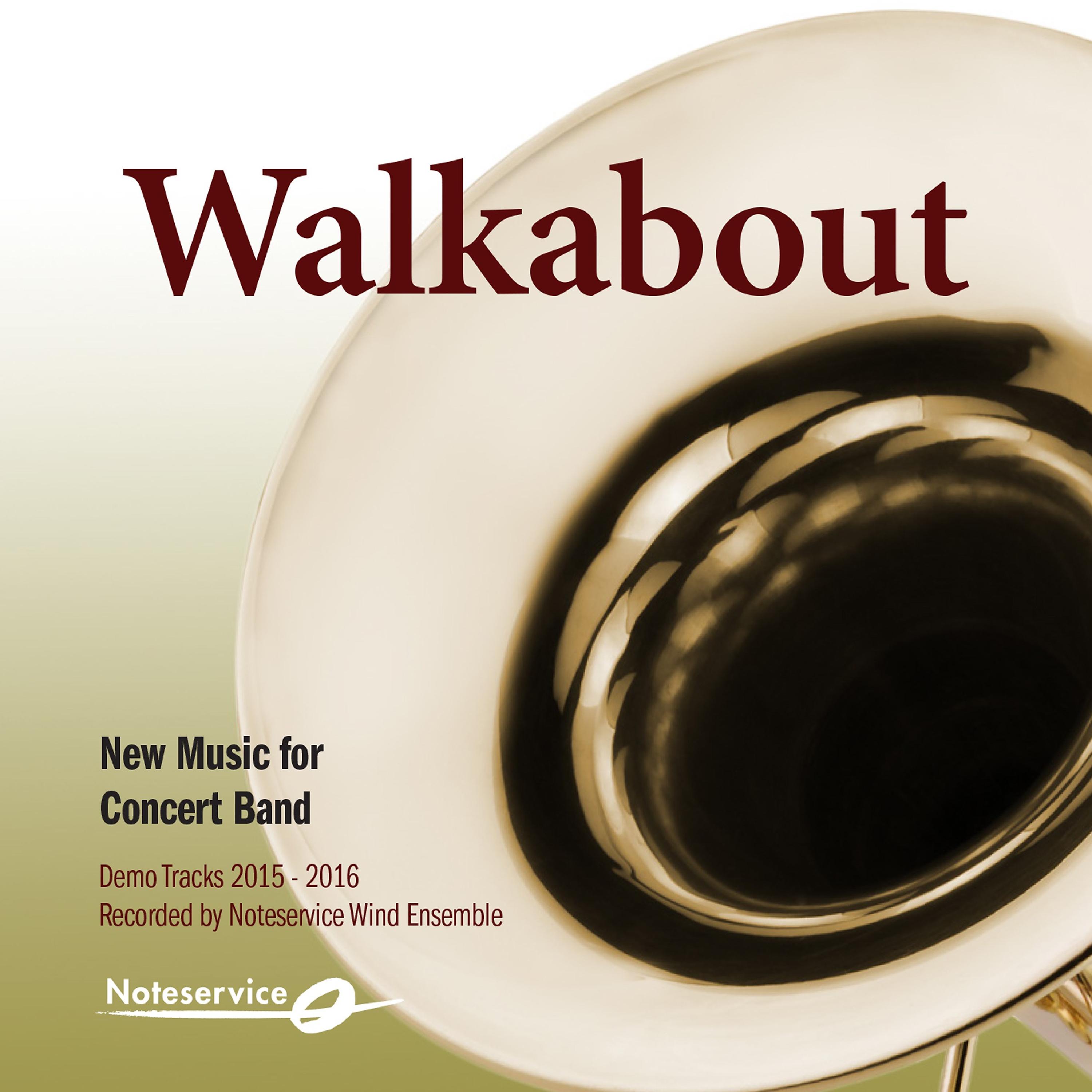 Постер альбома Walkabout - New Music for Concert Band - Demo Tracks 2015-2016