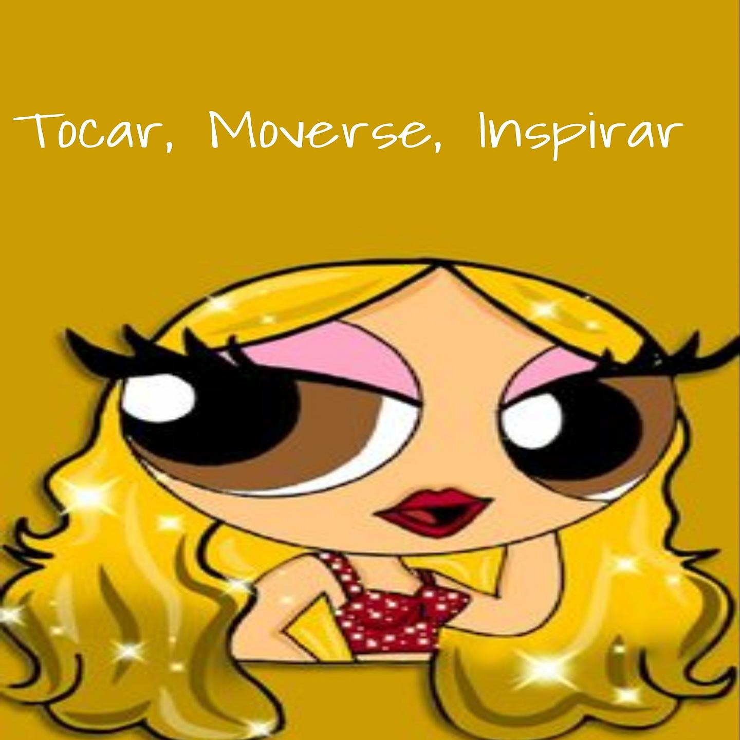 Постер альбома Tocar, Moverse, Inspirar