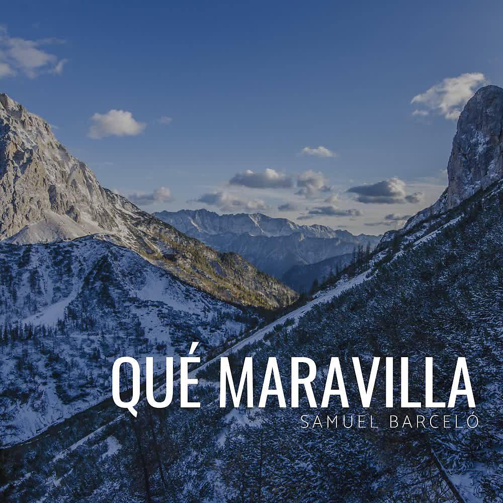 Постер альбома Qué Maravilla