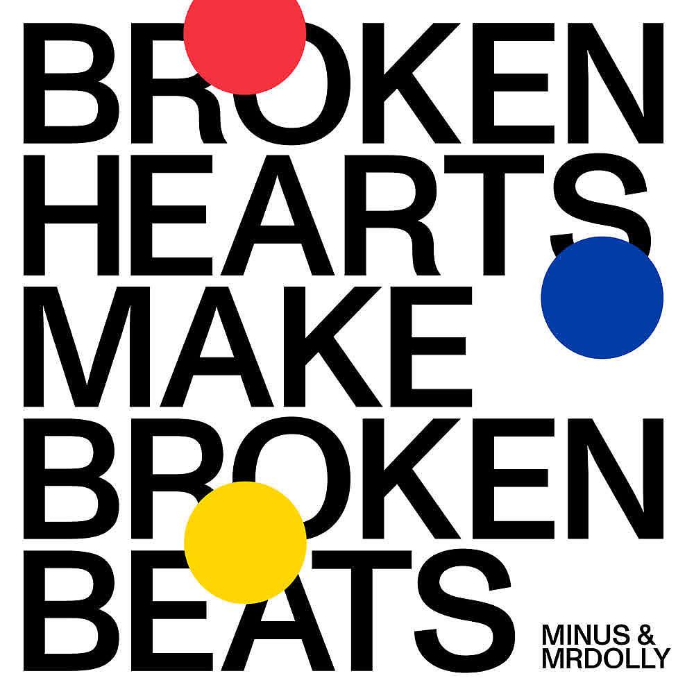 Постер альбома Broken Hearts Make Broken Beats