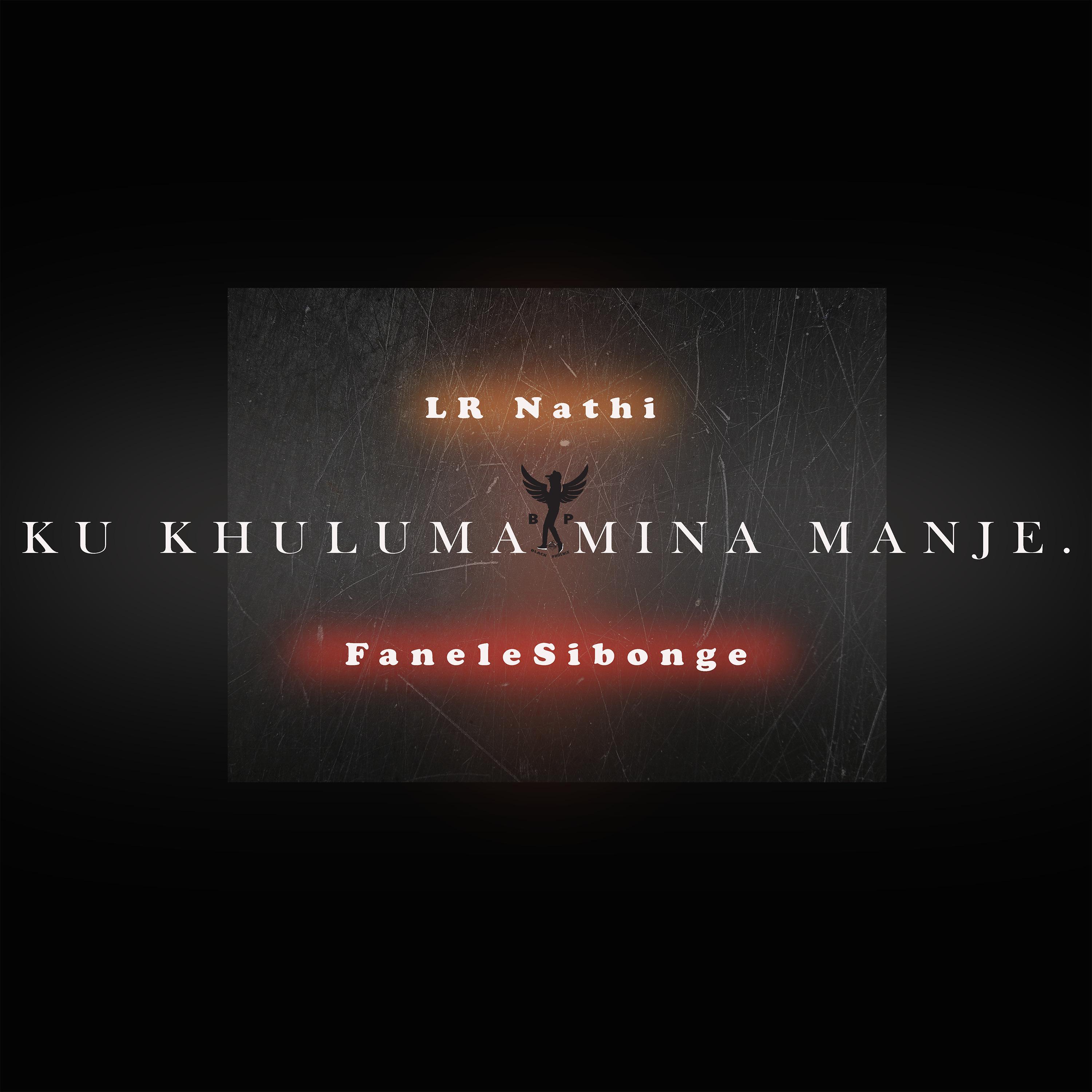 Постер альбома Ku Khuluma Mina Manje
