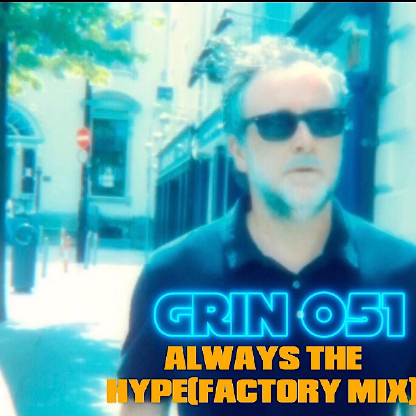 Постер альбома Always the Hype(Factory MIX)