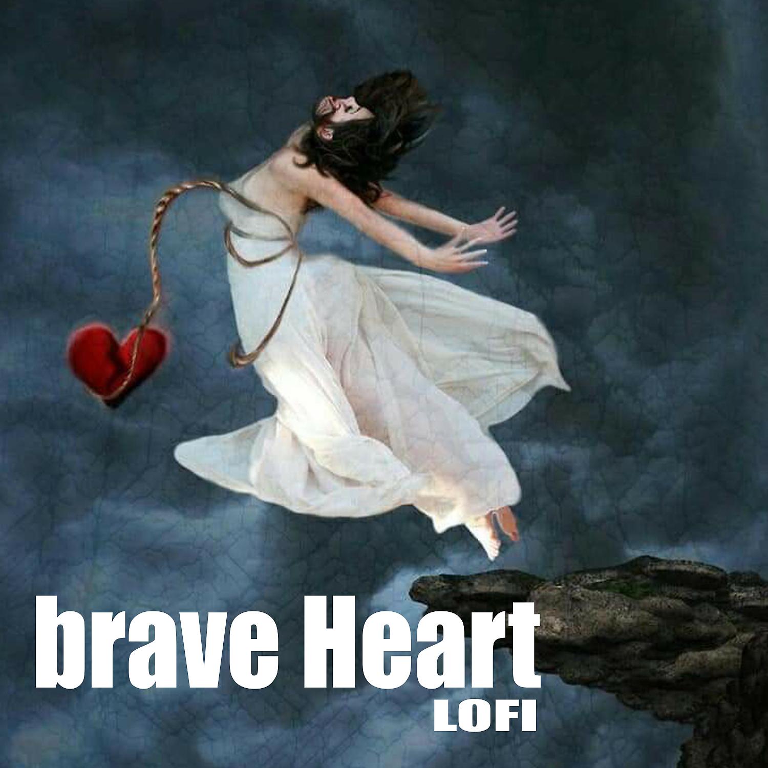 Постер альбома brave Heart LOFI