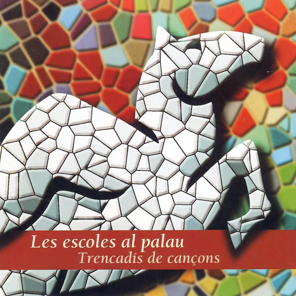 Постер альбома Les Escoles al Palau: Trencadís de Cançons