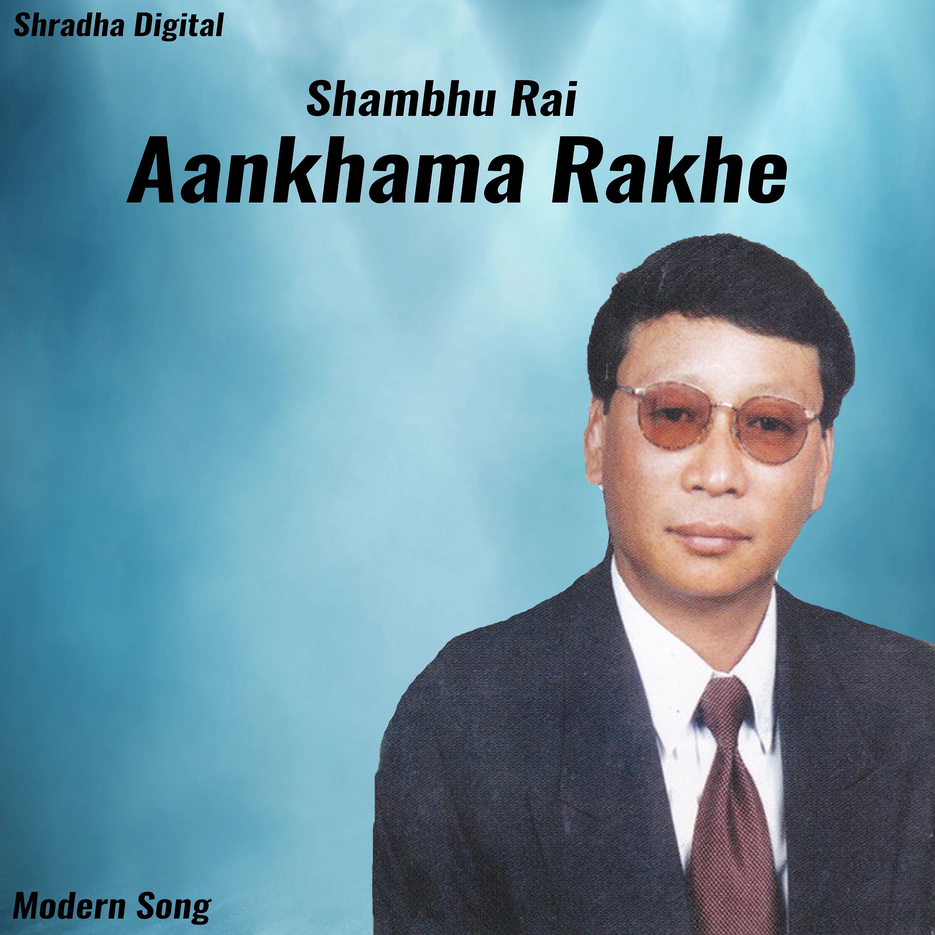 Постер альбома Aankhama Rakhe