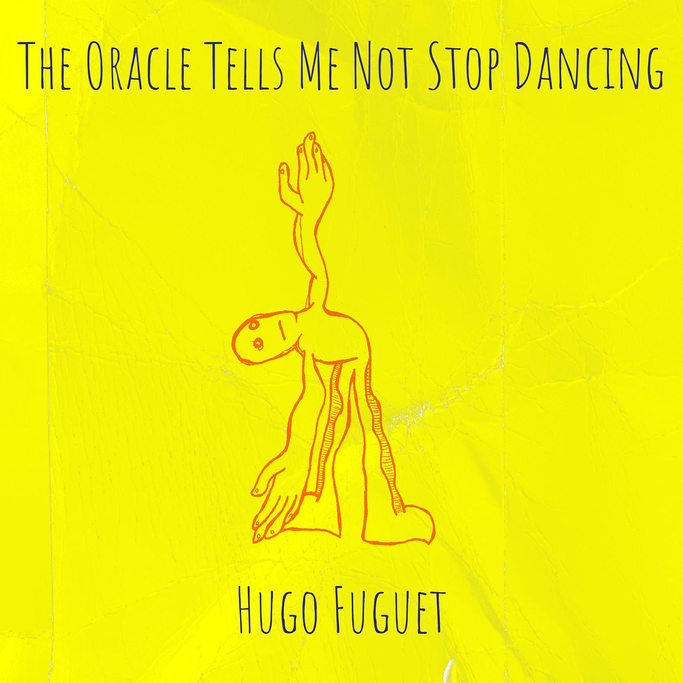 Постер альбома The Oracle Tells Me Not Stop Dancing