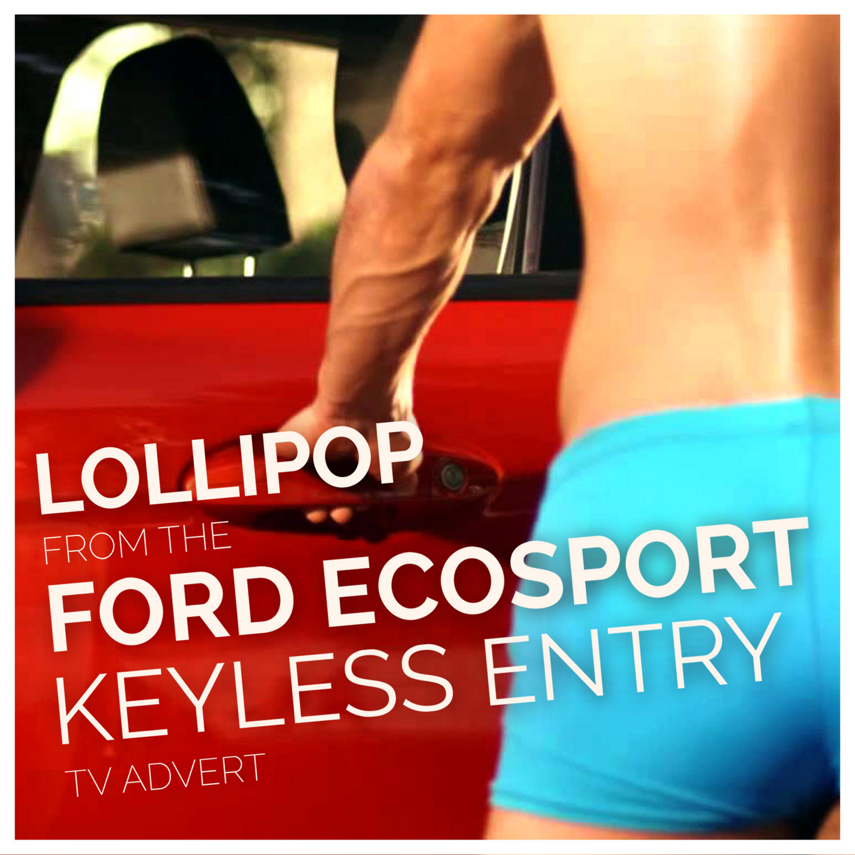 Постер альбома Lollipop (From The "Ford Ecosport - Keyless Entry" T.V. Advert)