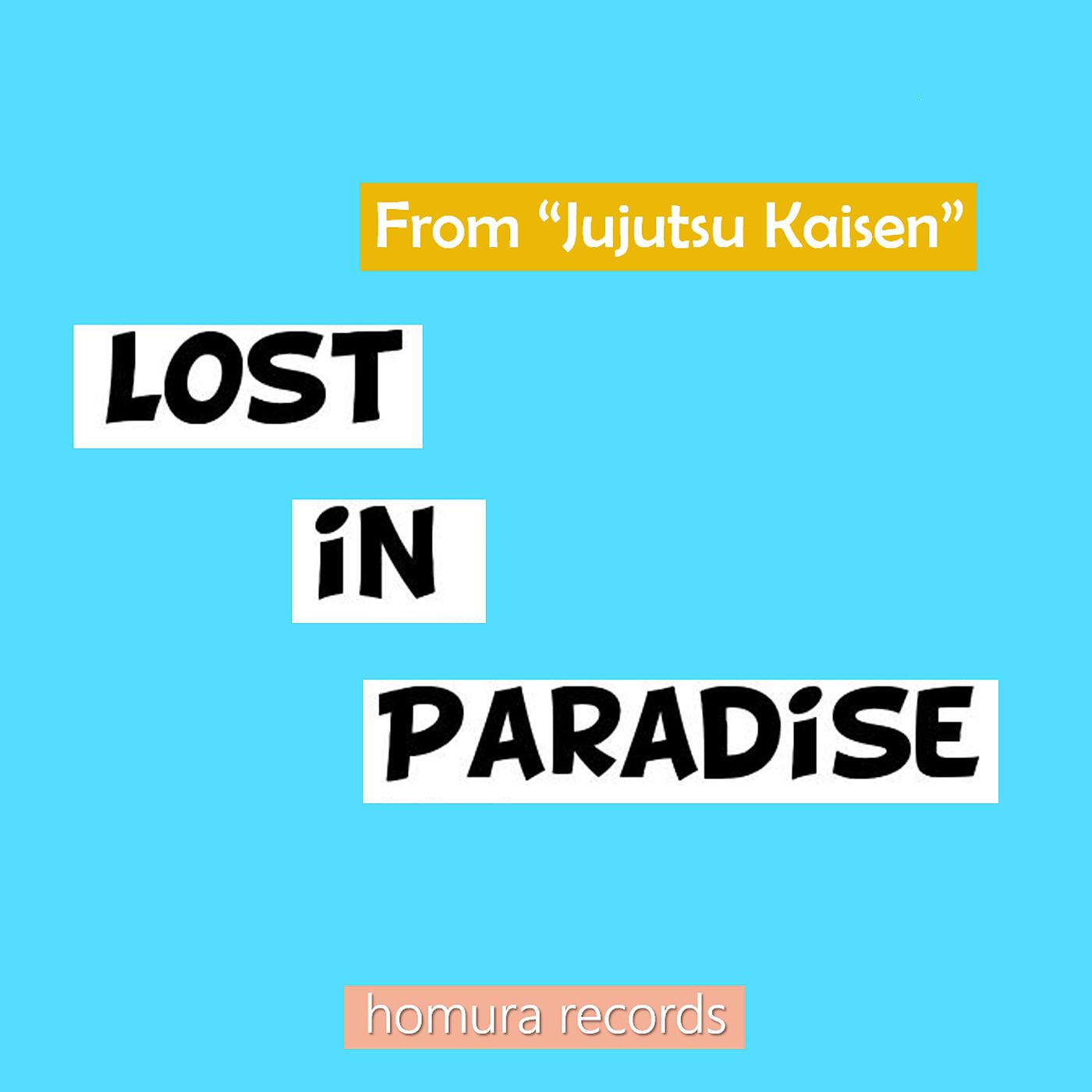 Постер альбома Lost in Paradise (From "Jujutsu Kaisen")