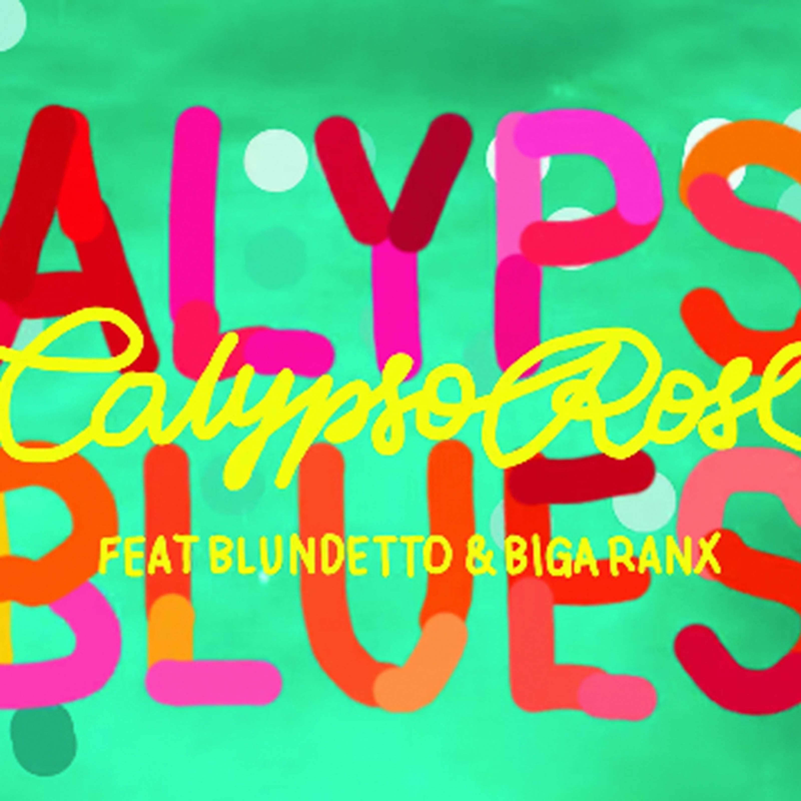 Постер альбома Calypso Blues (feat. Blundetto & Biga Ranx)