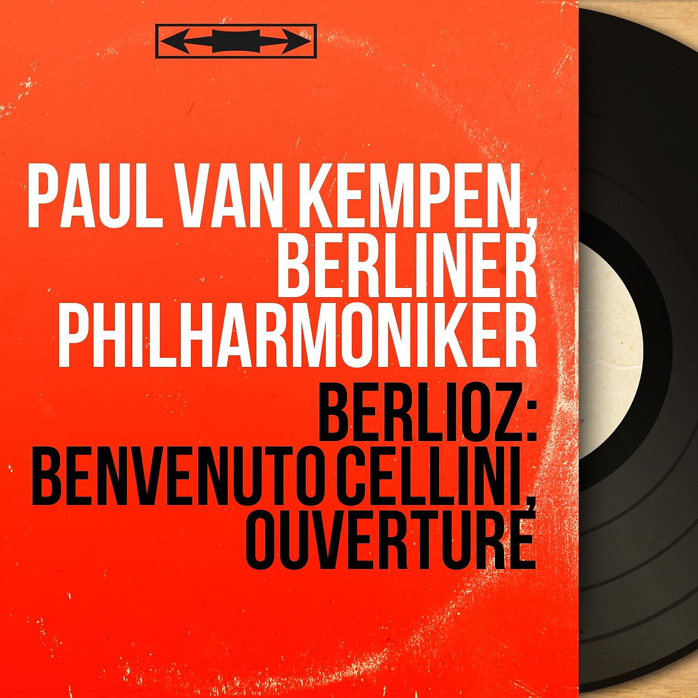 Постер альбома Berlioz: Benvenuto Cellini, ouverture