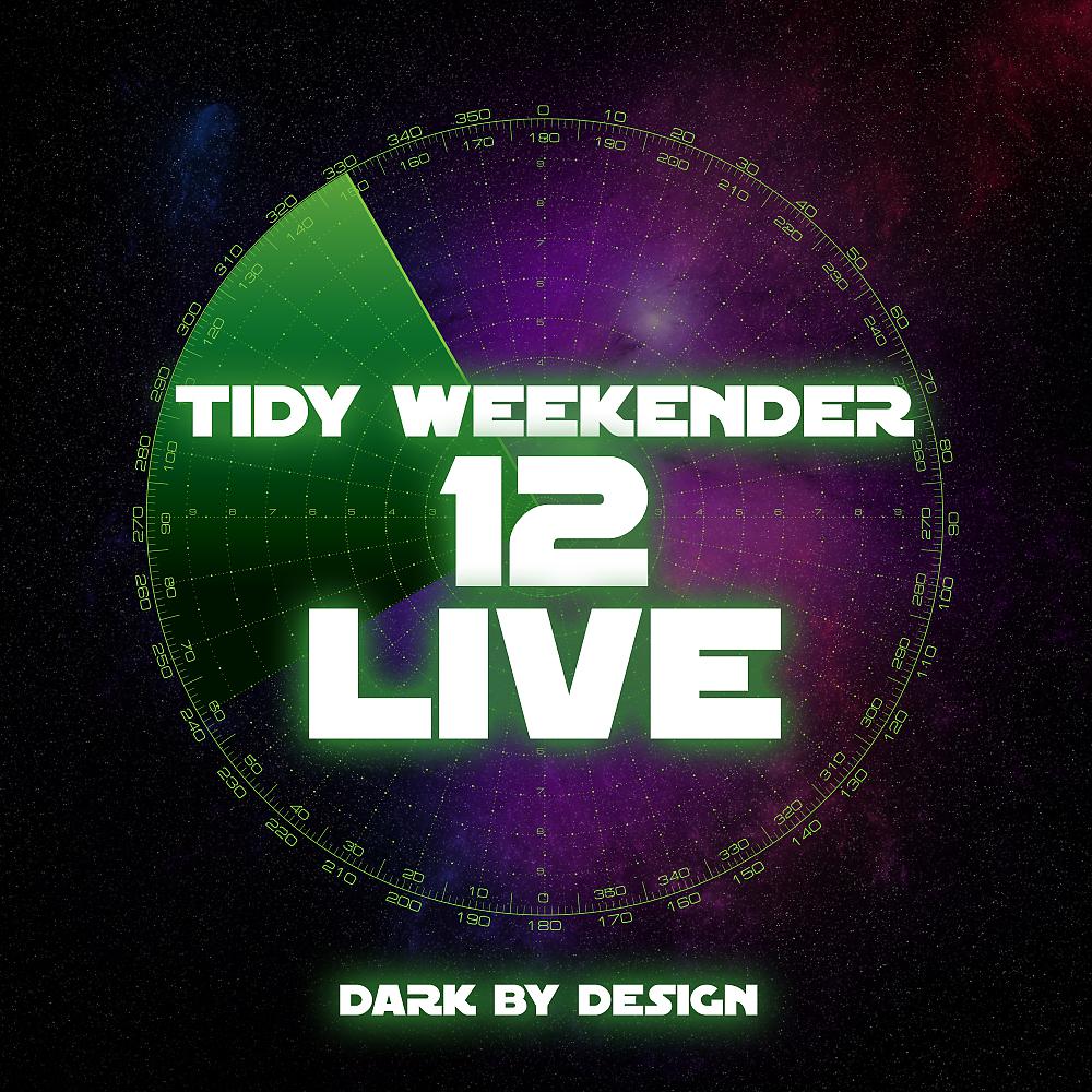 Постер альбома Tidy Weekender 12 Live