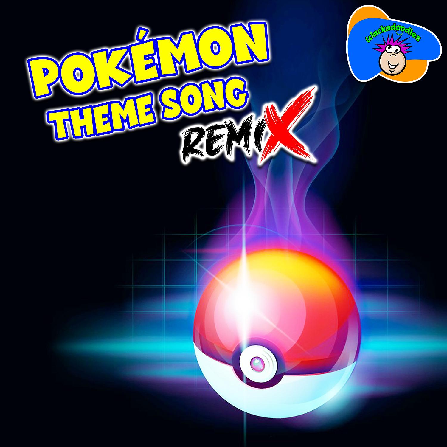 Постер альбома Pokémon Theme Song (Forjam Remix)