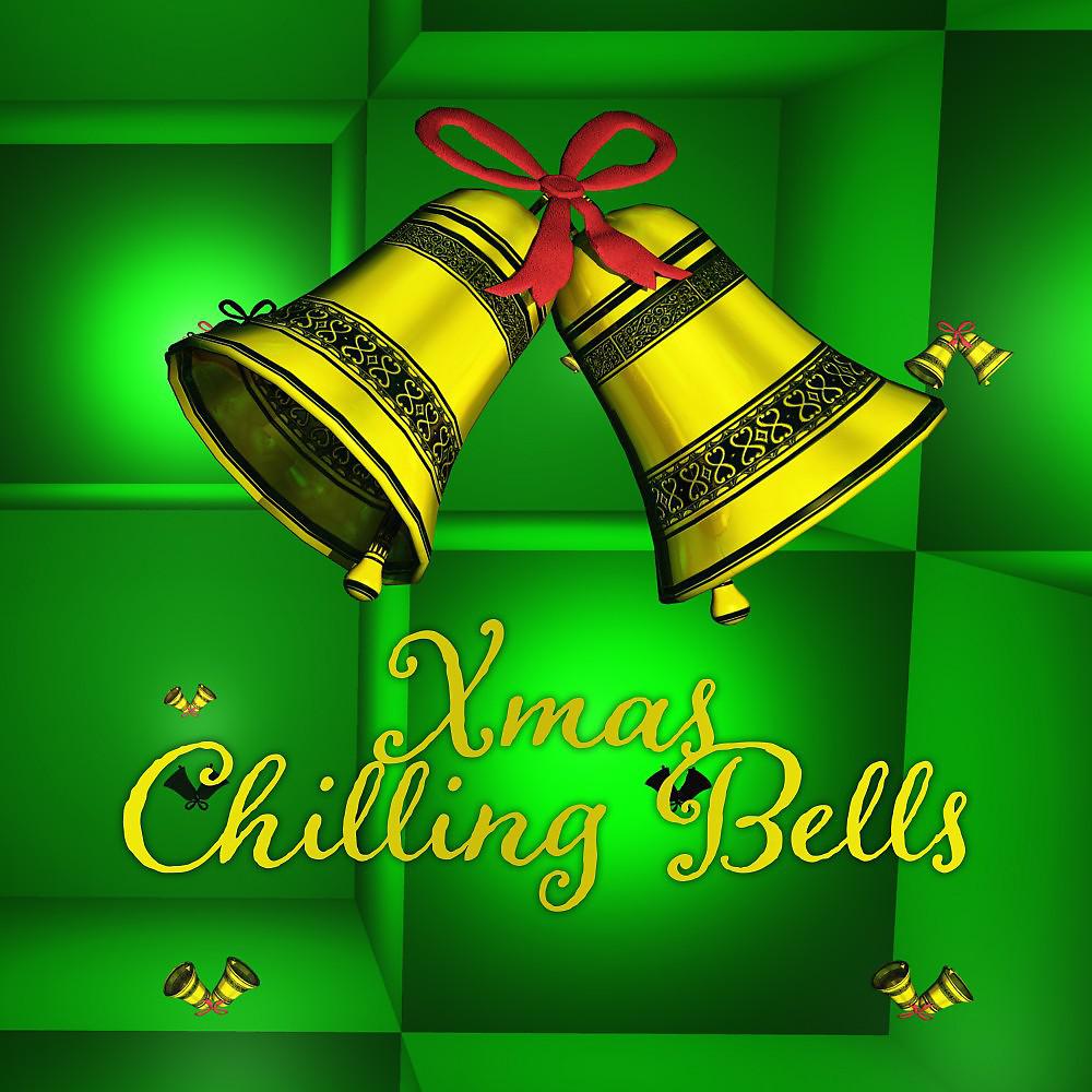 Постер альбома Xmas Chilling Bells