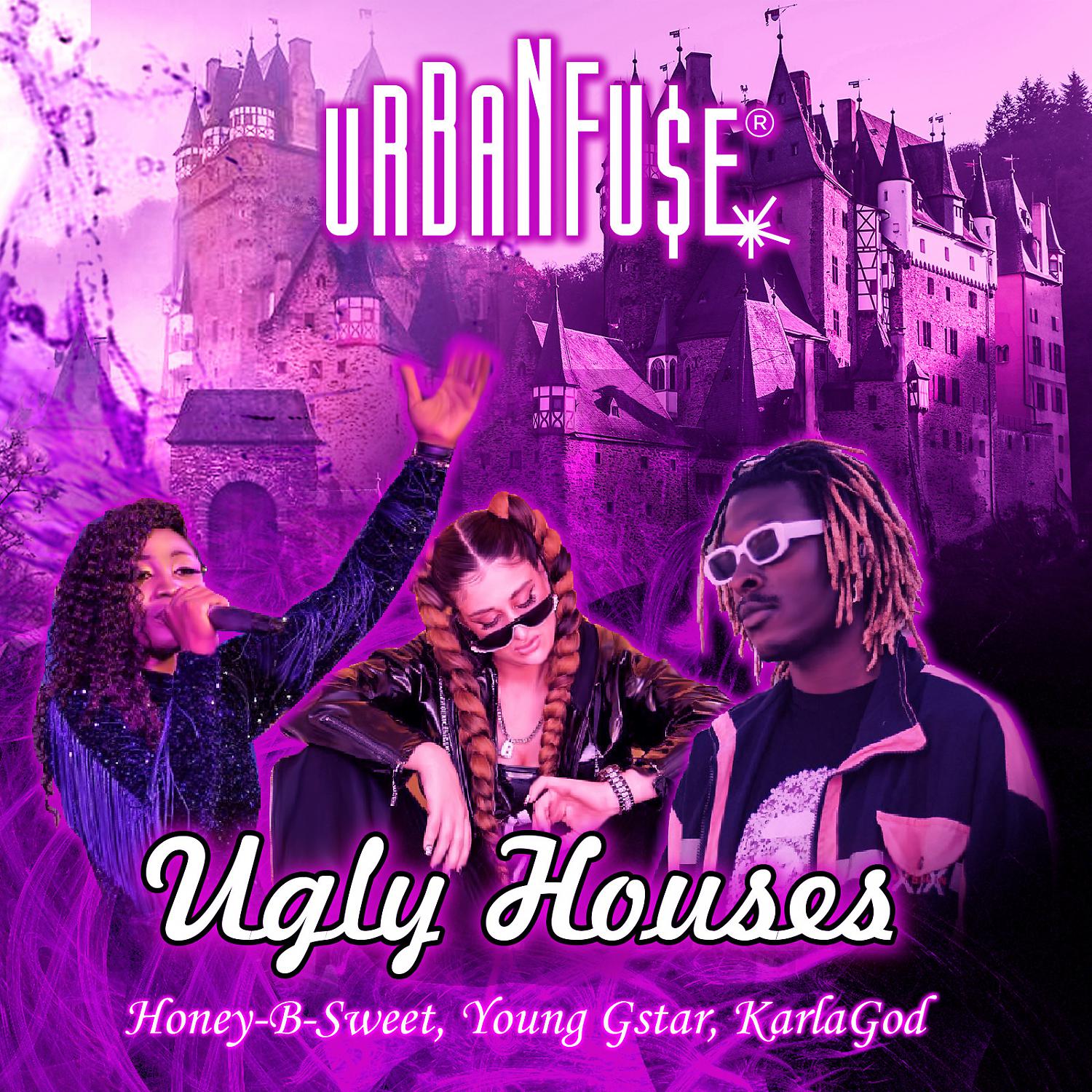 Постер альбома Ugly Houses (feat. Young Gstar, Honey-B-Sweet & KarlaGod)