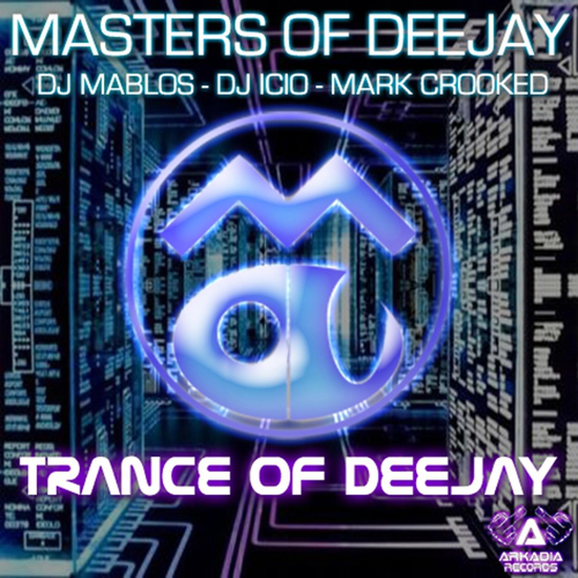 Постер альбома Masters of Deejay: Trance of Dj, Vol. 1