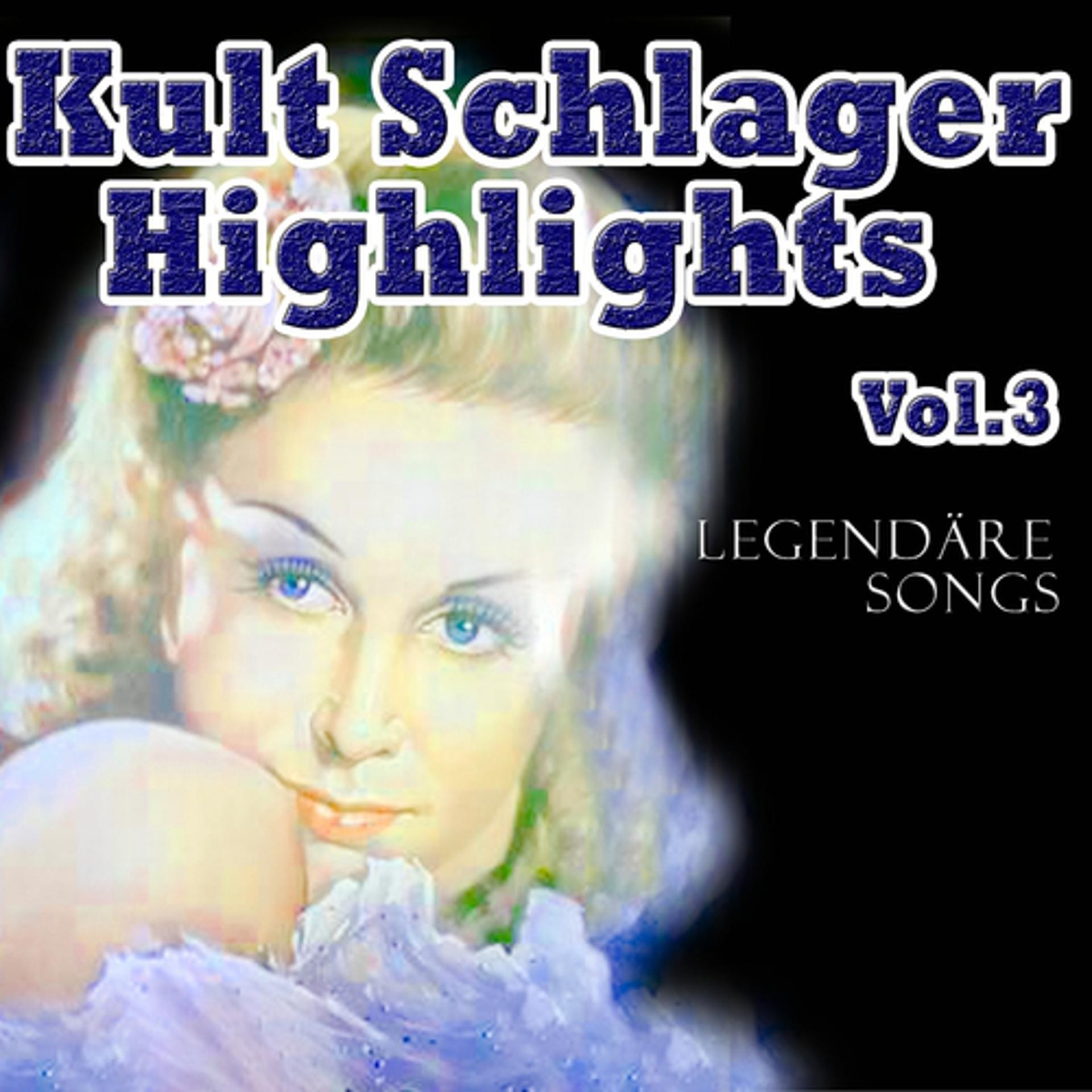Постер альбома Kult Schlager Highlights, Vol. 3