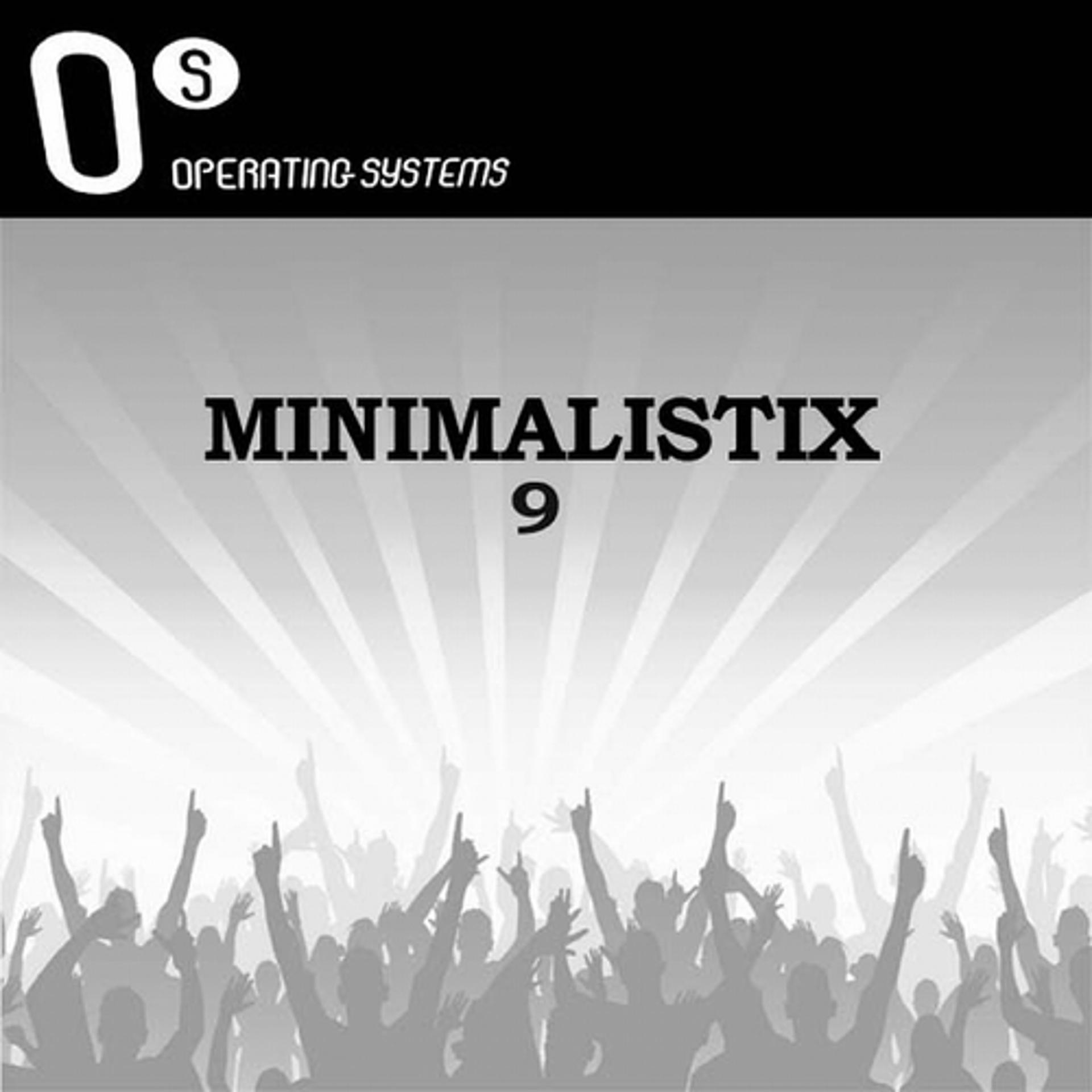 Постер альбома Operating System Pres. Minimalistix 9