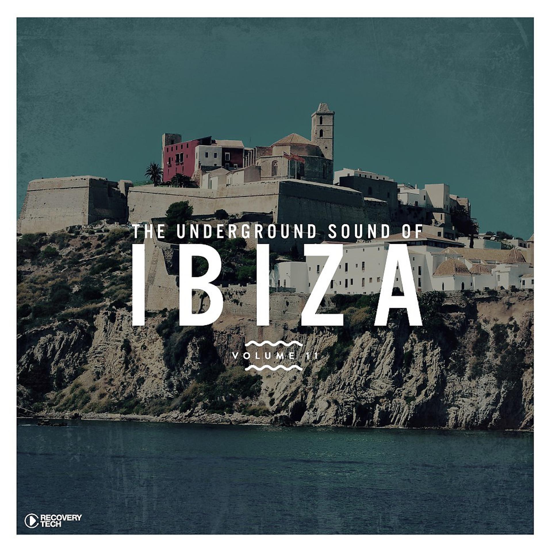 Постер альбома The Underground Sound of Ibiza, Vol. 11