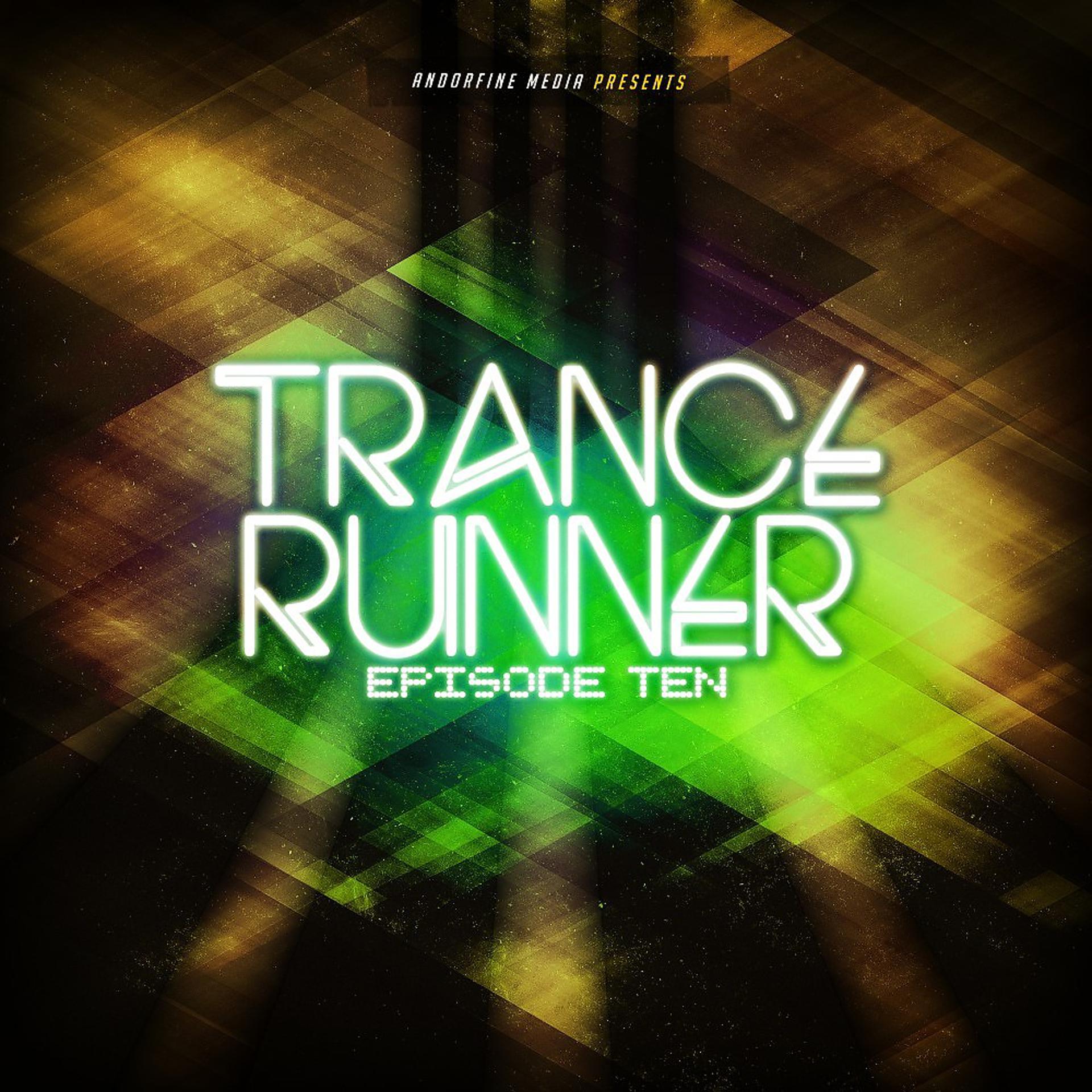 Постер альбома Trance Runner - Episode Ten