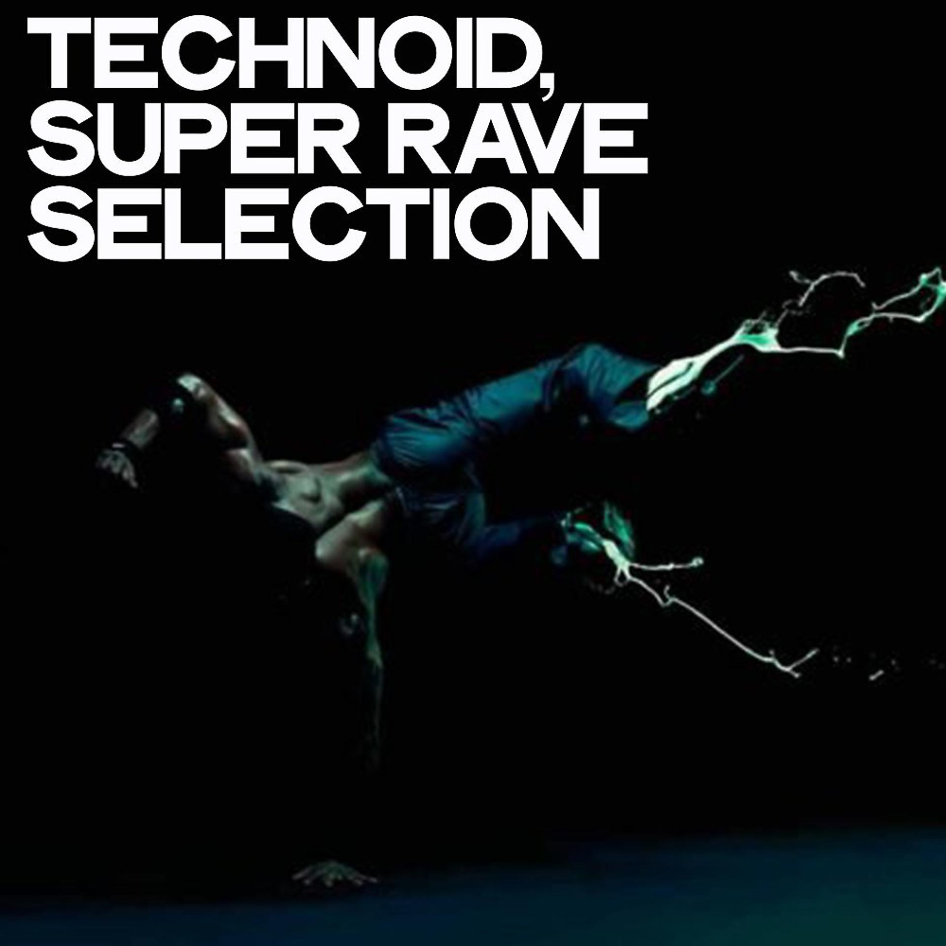 Постер альбома Technoid (Super Rave Selection)