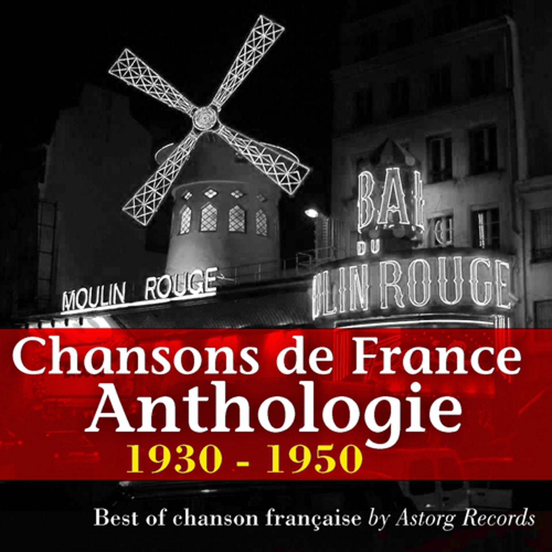 Постер альбома Chansons de France : Anthologie 1930-1950