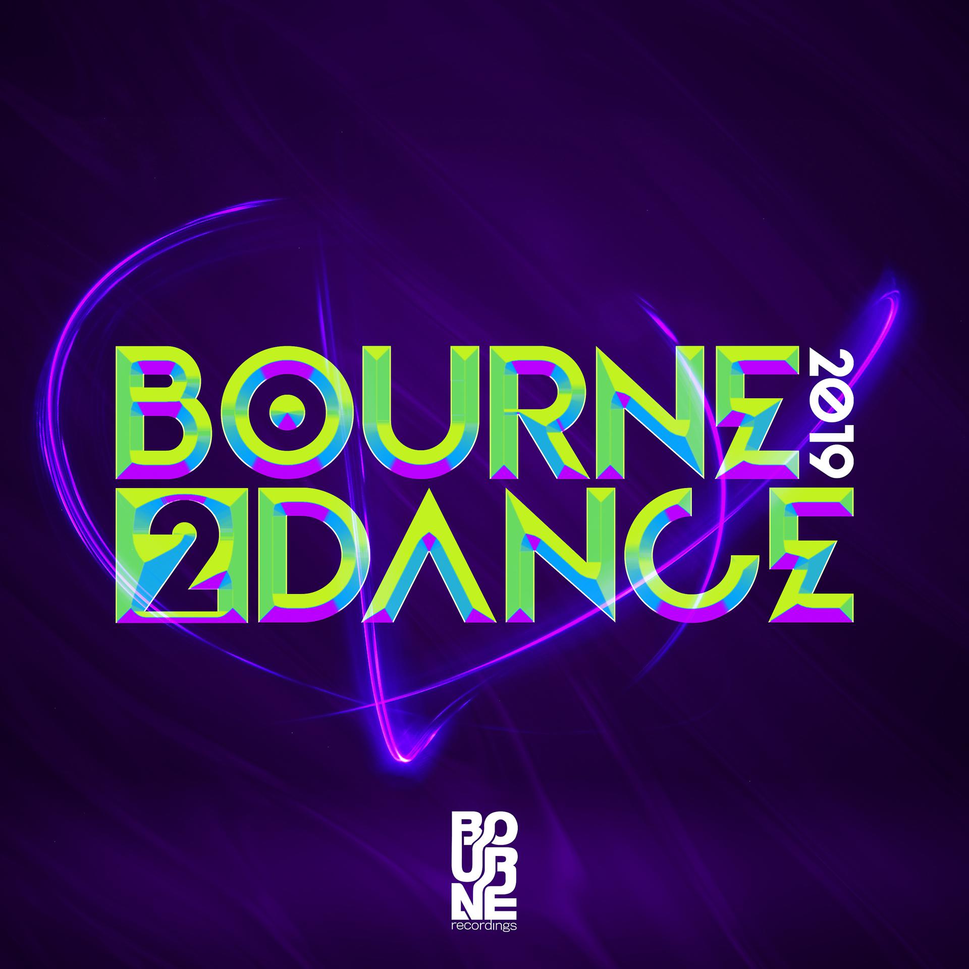 Постер альбома Bourne 2 Dance 2019